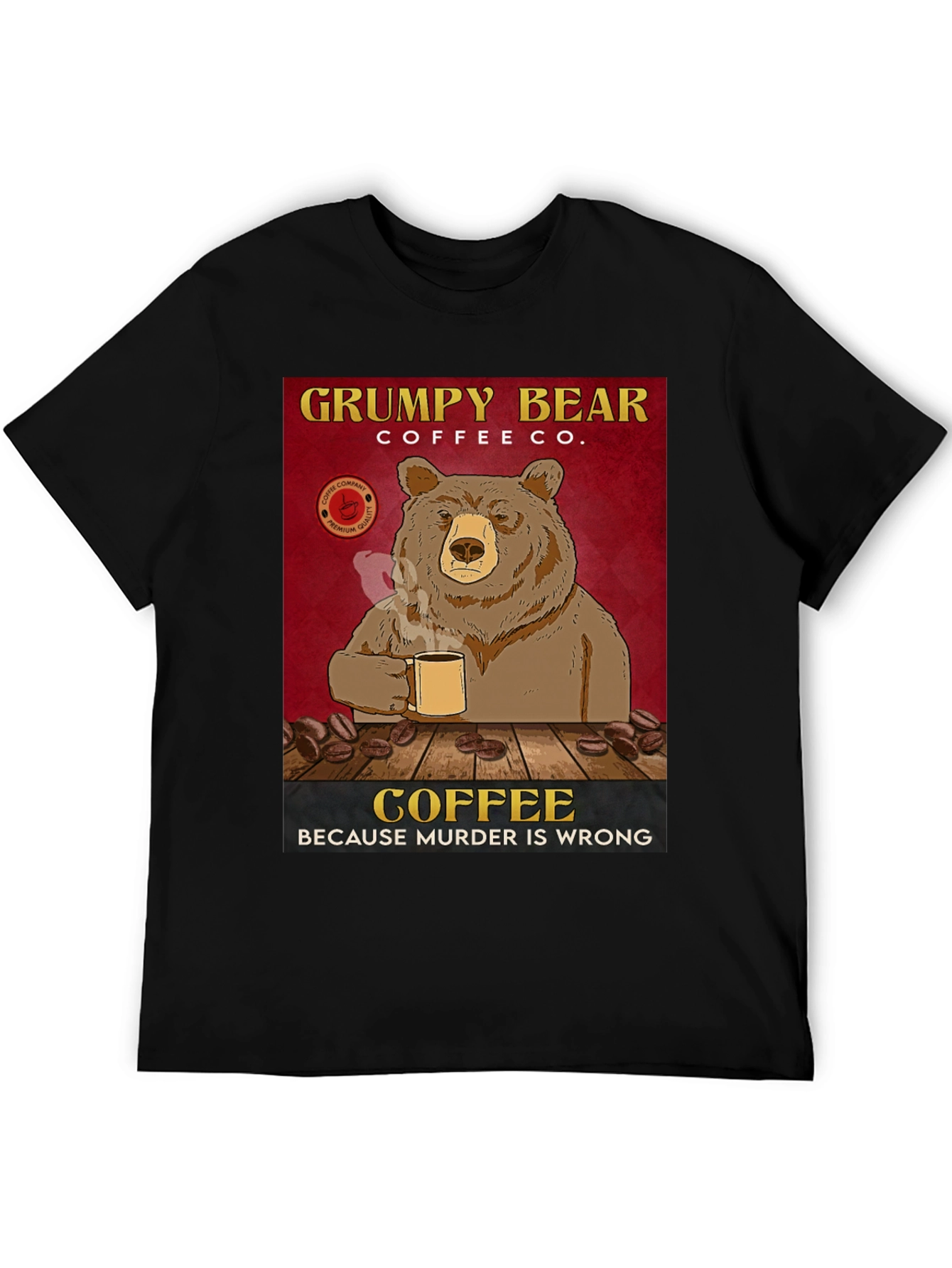 Black Grumpy Bear Coffee Co. T-Shirt - Coffee Because Murder is Wrong view 5
