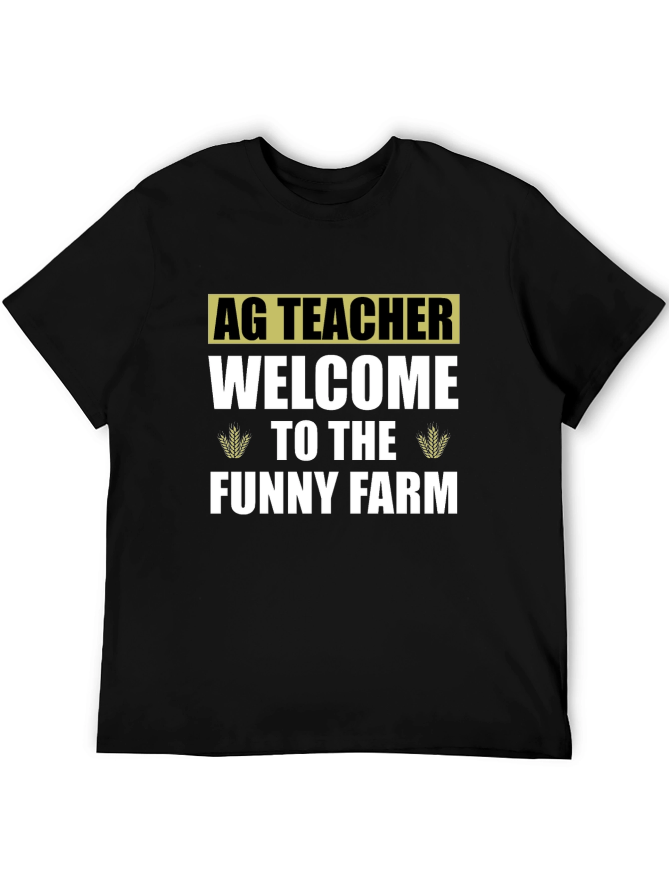 Black Ag Teacher Welcome To The Funny Farm Black T-Shirt view 5