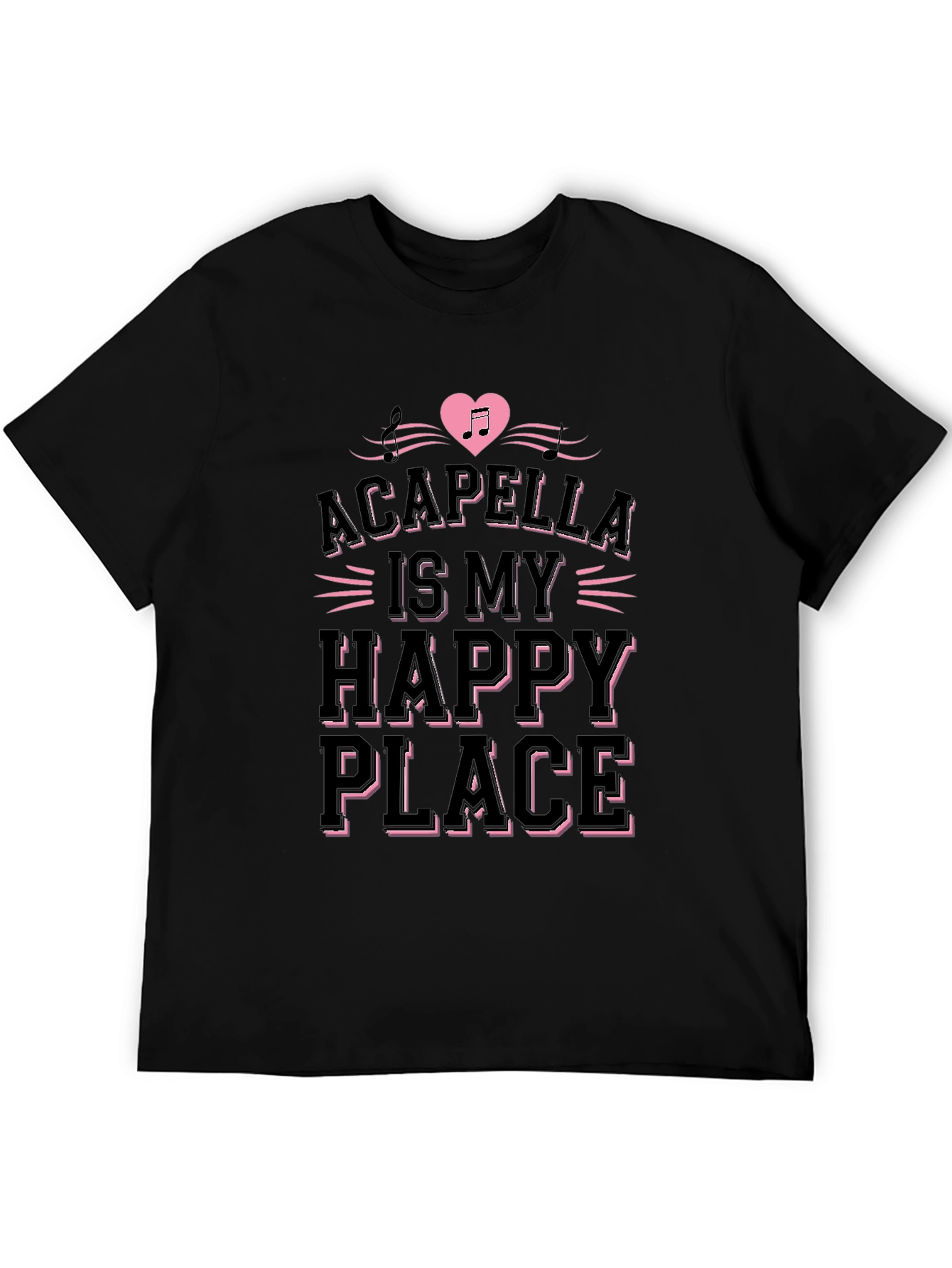 Black Acapella Is My Happy Place Black T-Shirt view 5