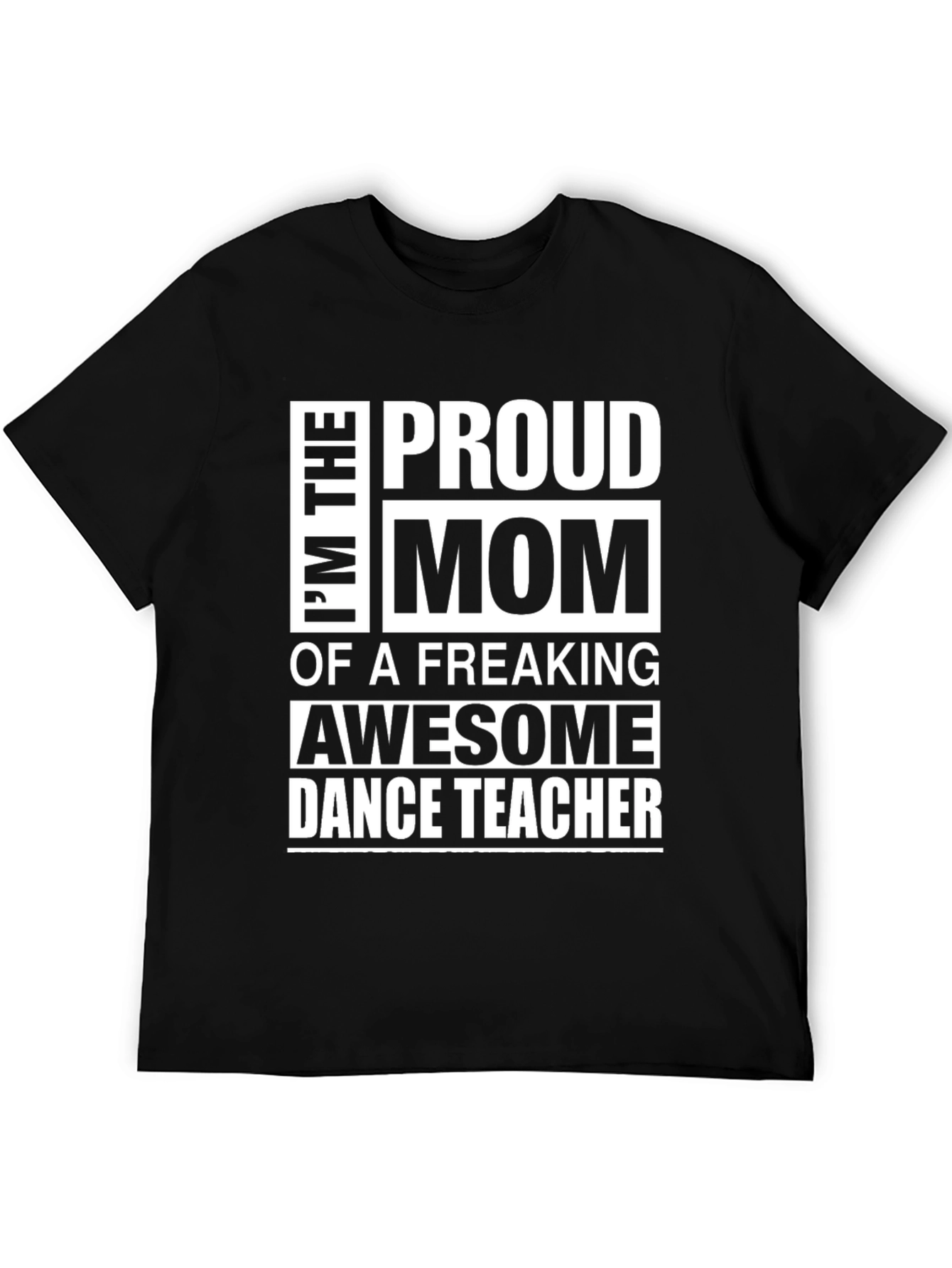 Black Proud Mom of a Dance Teacher Graphic Tee view 5