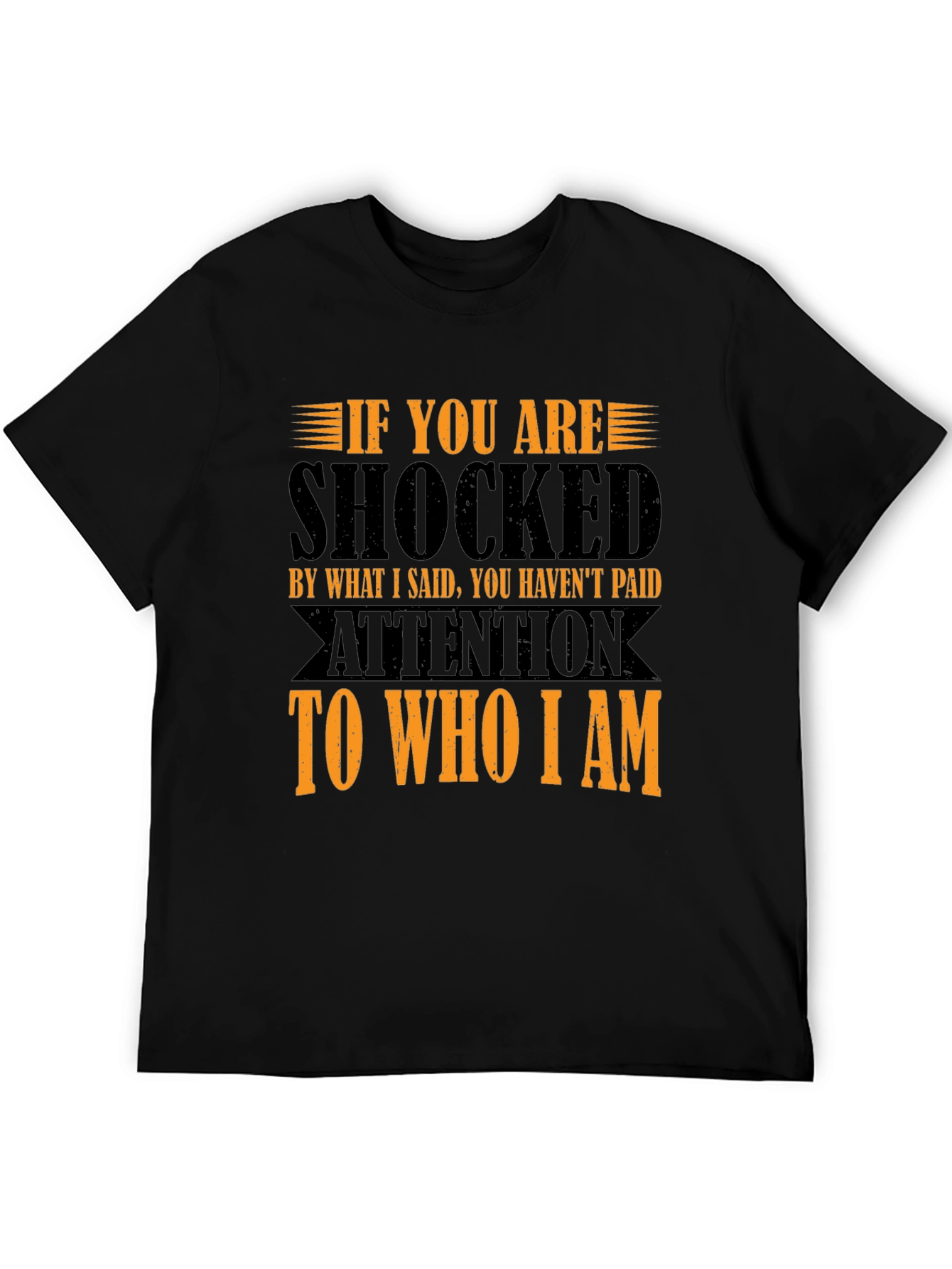 Black Shocked T-Shirt: If You Haven't Paid Attention view 5