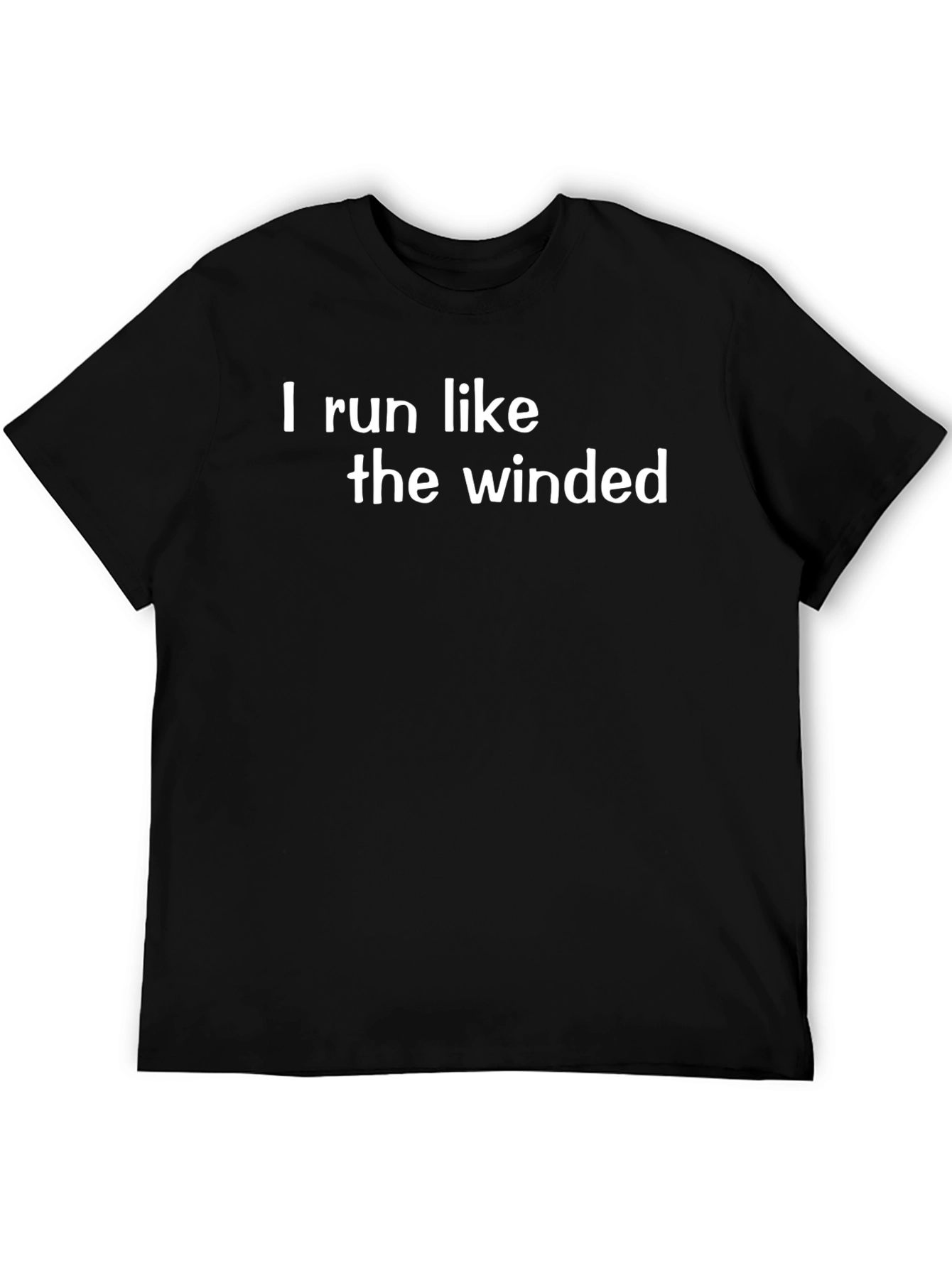 Black Funny "I Run Like the Winded" Black T-Shirt view 5