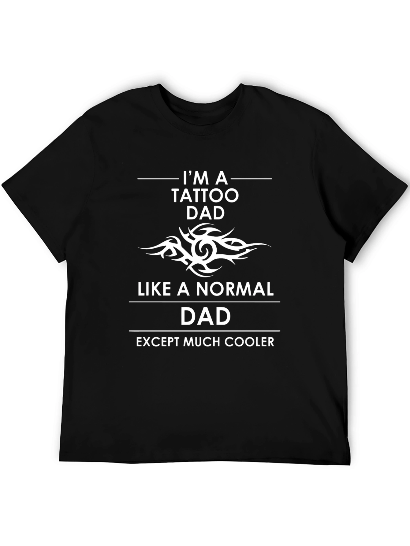 Black Tattoo Dad T-Shirt - Much Cooler Than Normal! view 5