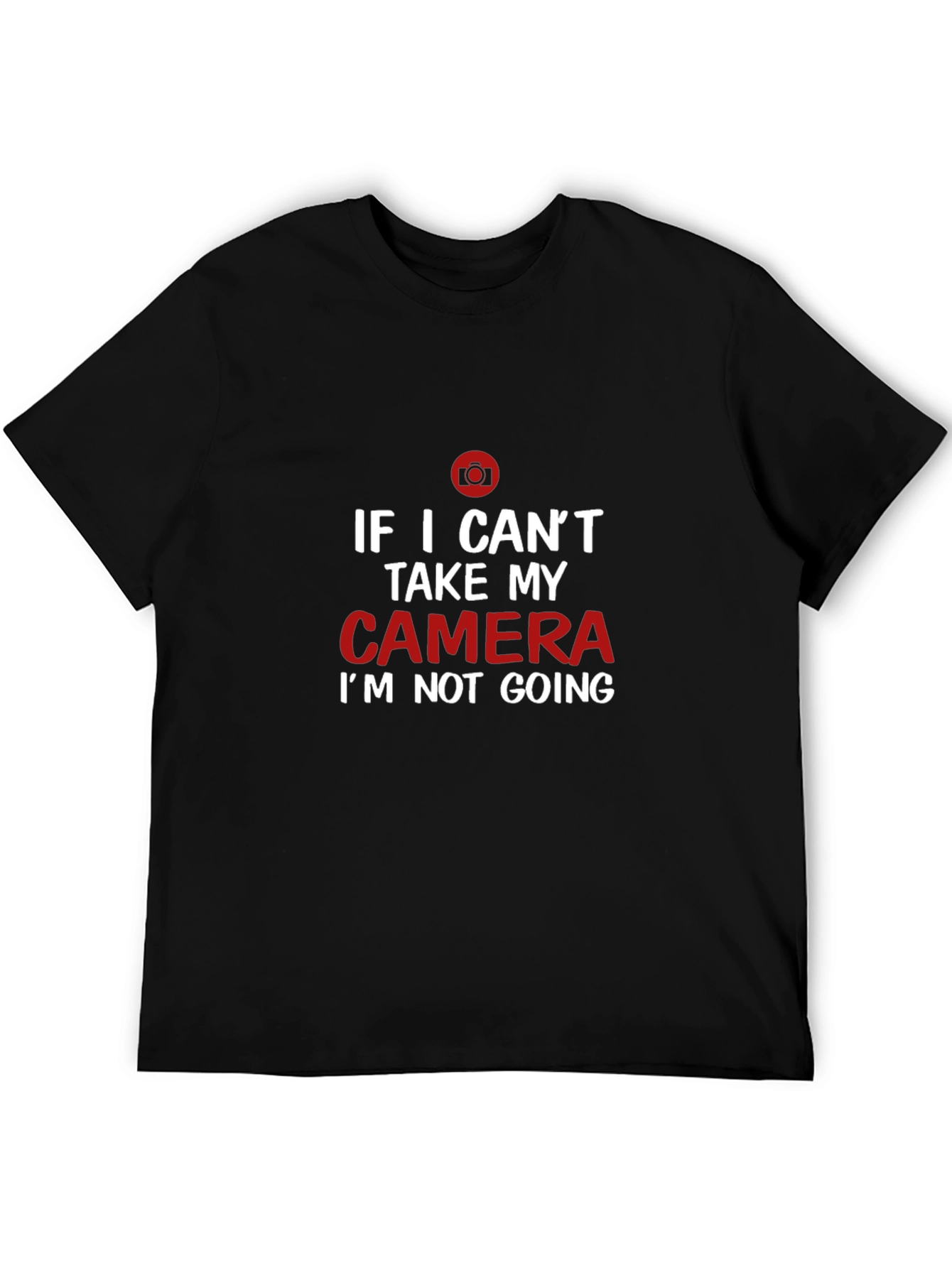 Black Funny Camera Lover T-Shirt: If I Can't Take My Camera view 5