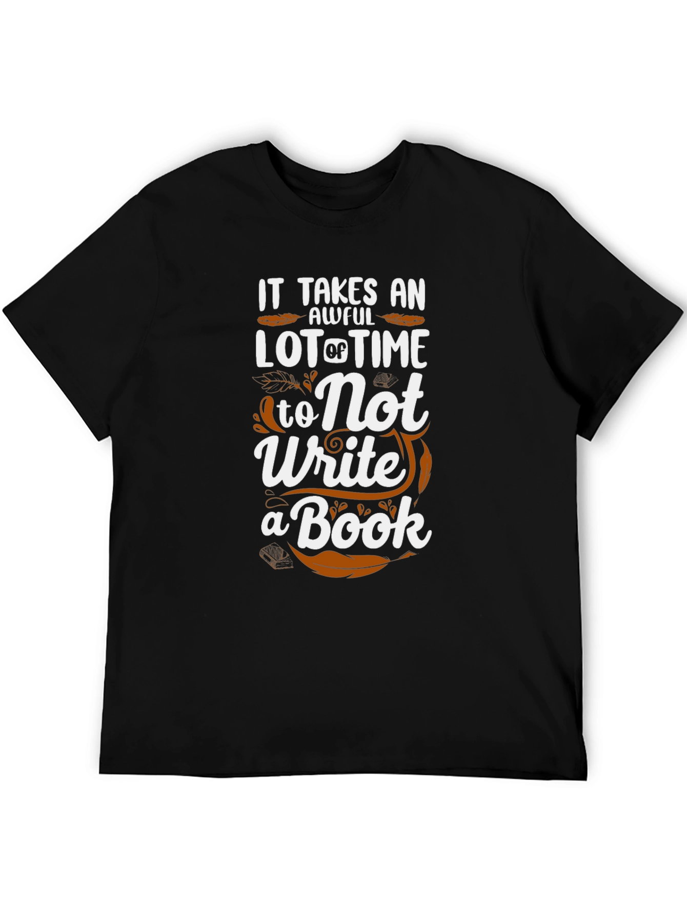 Black It Takes An Awful Lot Of Time To Not Write A Book T-Shirt view 5