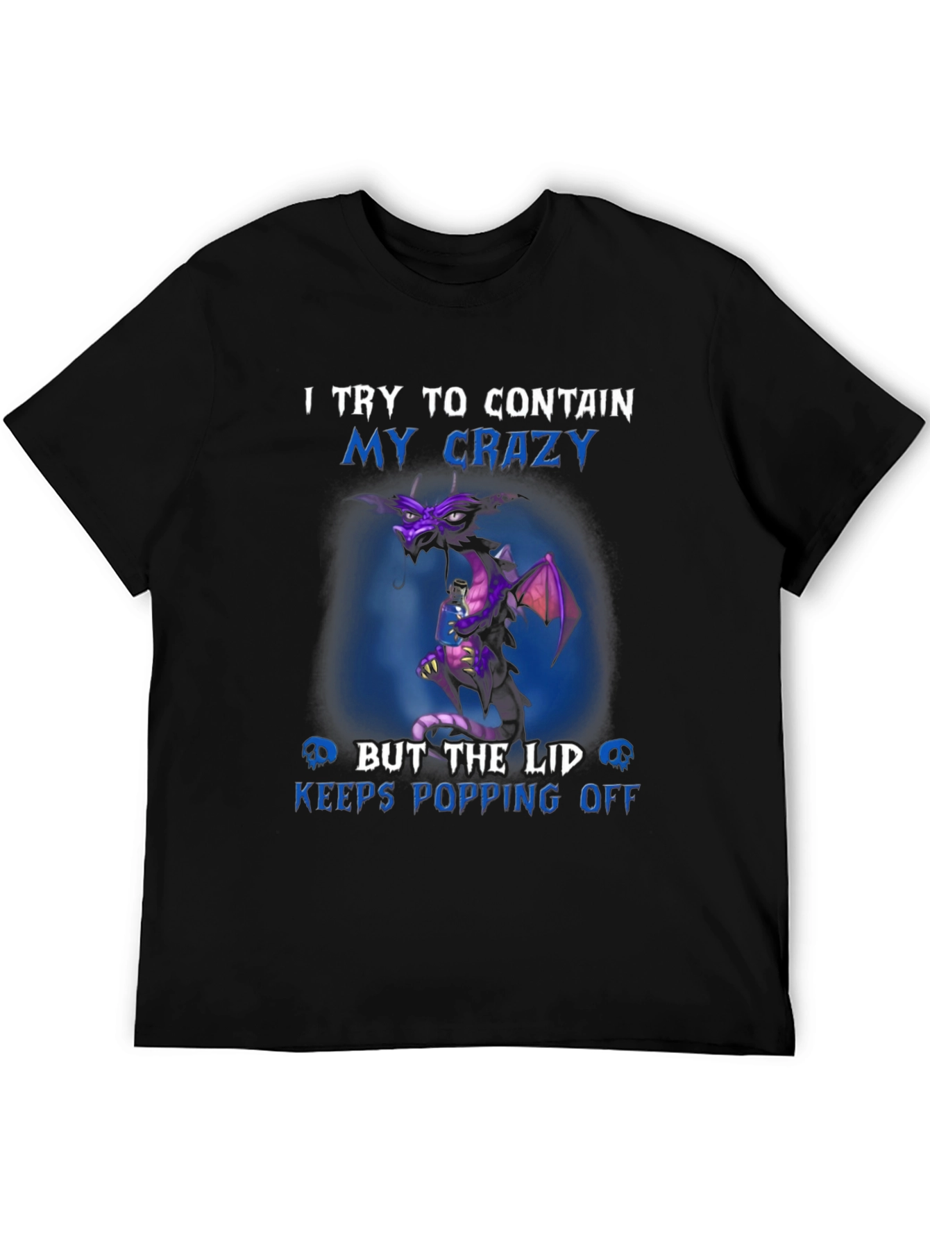 Black Funny Dragon T-Shirt - I Try to Contain My Crazy view 5