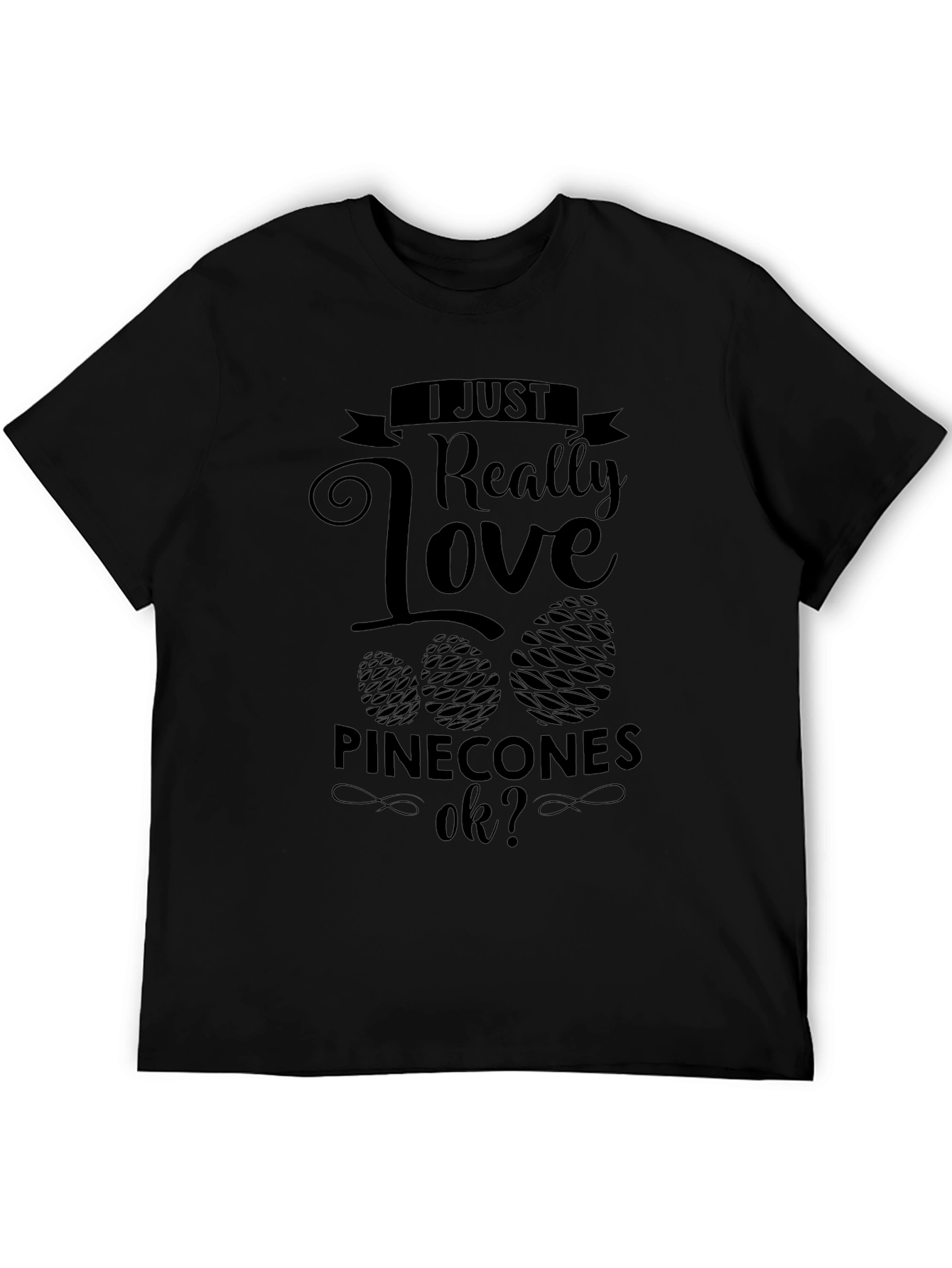 Black I Love Pinecones Black T-Shirt view 5