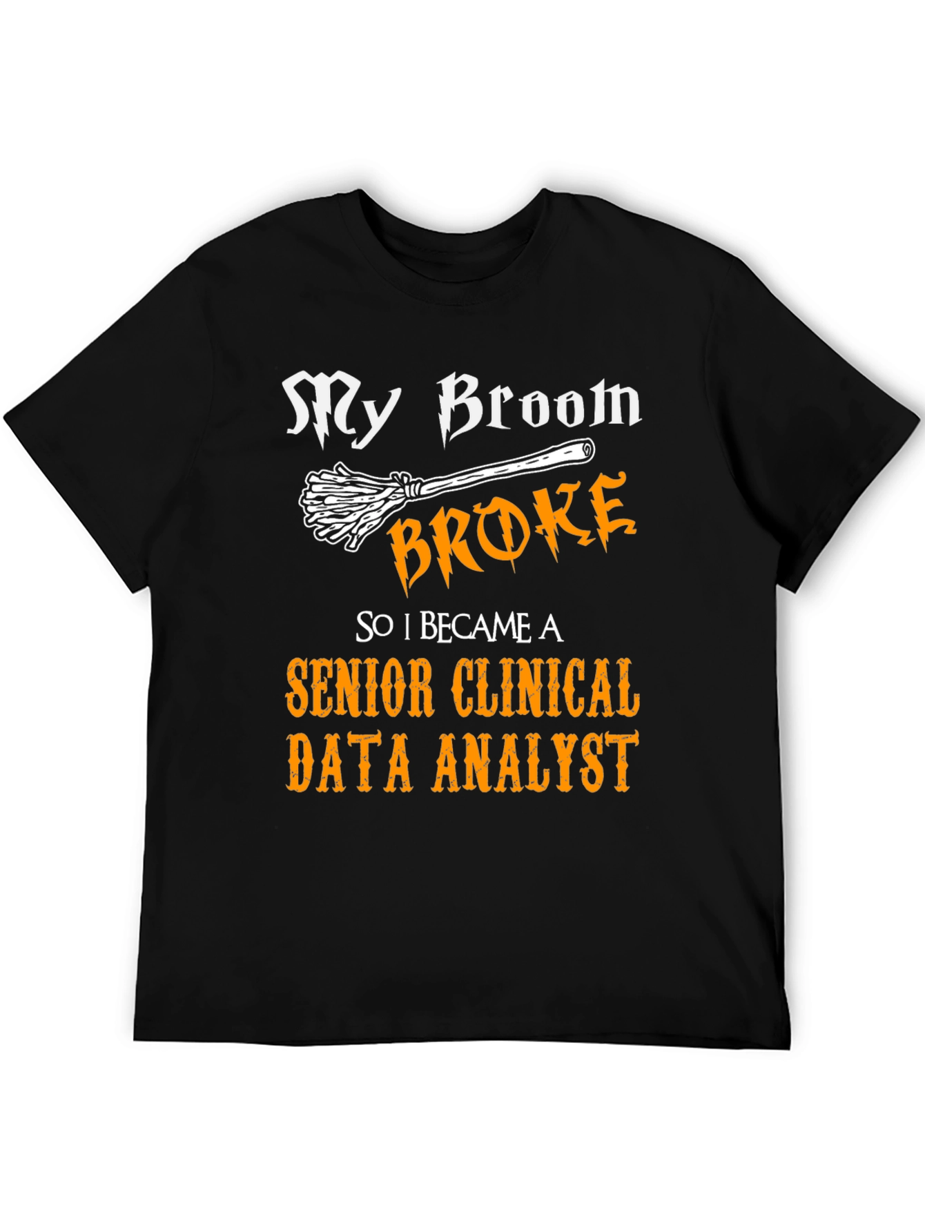 Black Funny Senior Clinical Data Analyst T-Shirt view 5