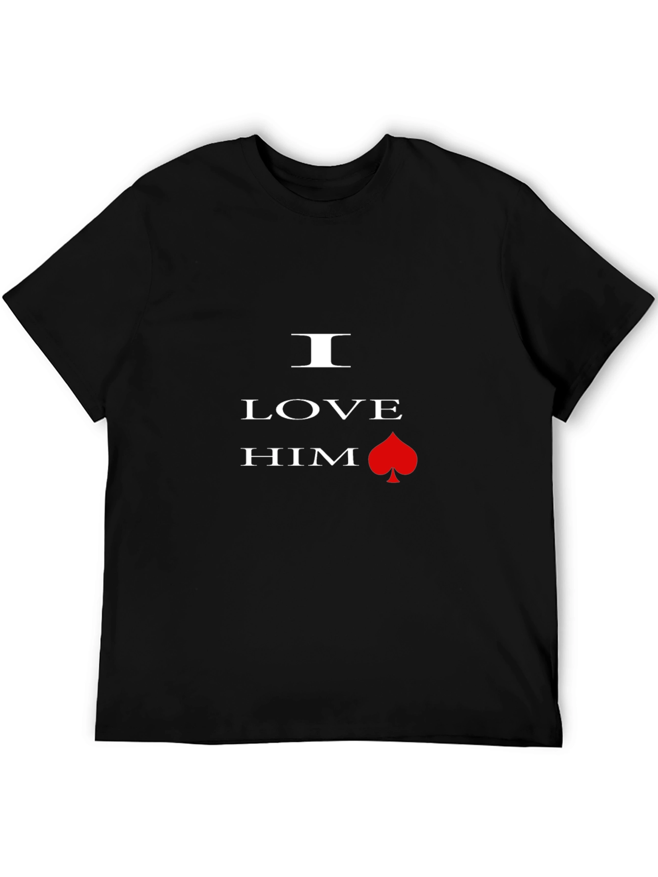 Black I Love Him Spade Black T-Shirt Graphic Tee view 5