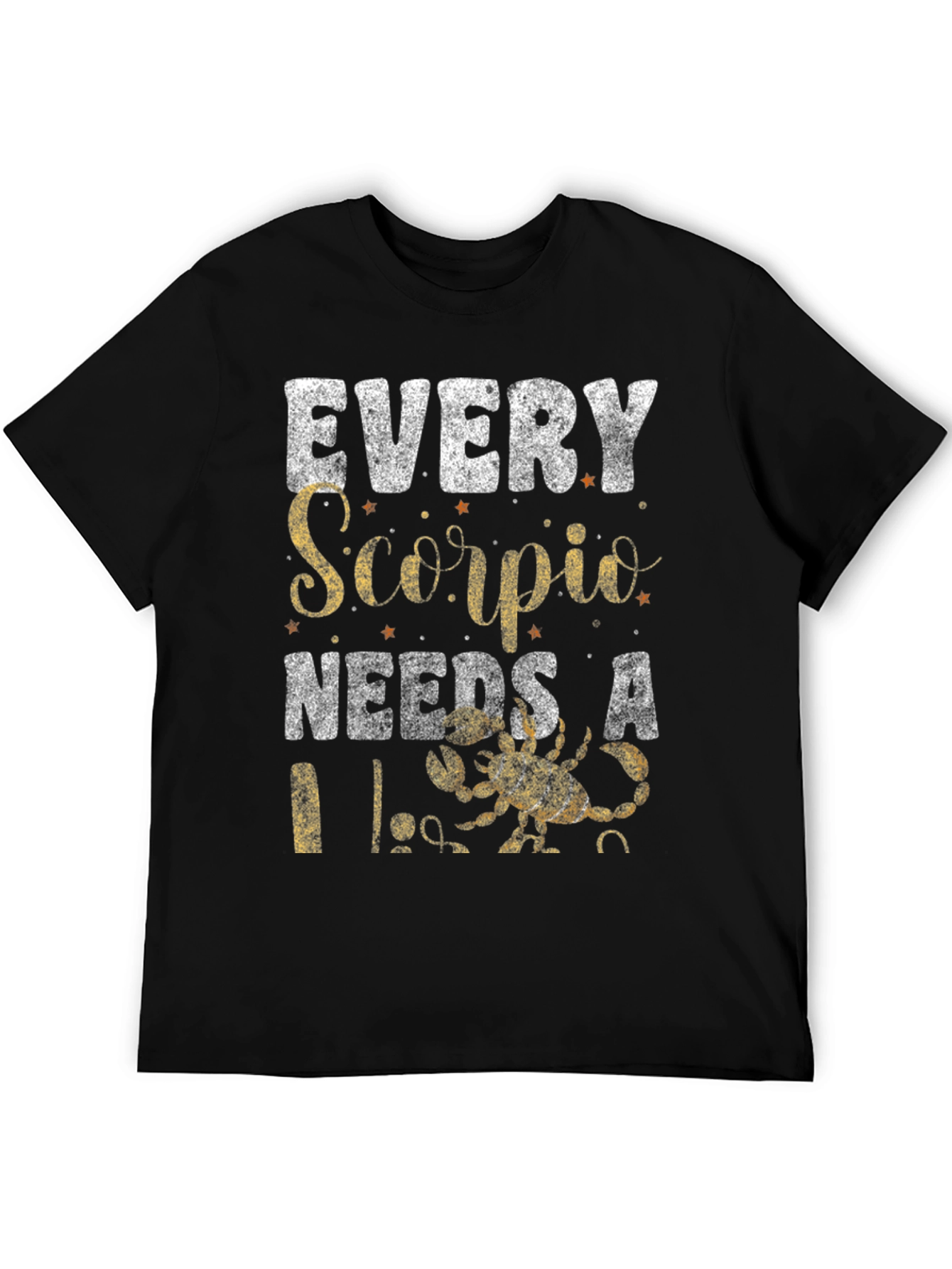 Black Every Scorpio Needs A... T-Shirt view 5