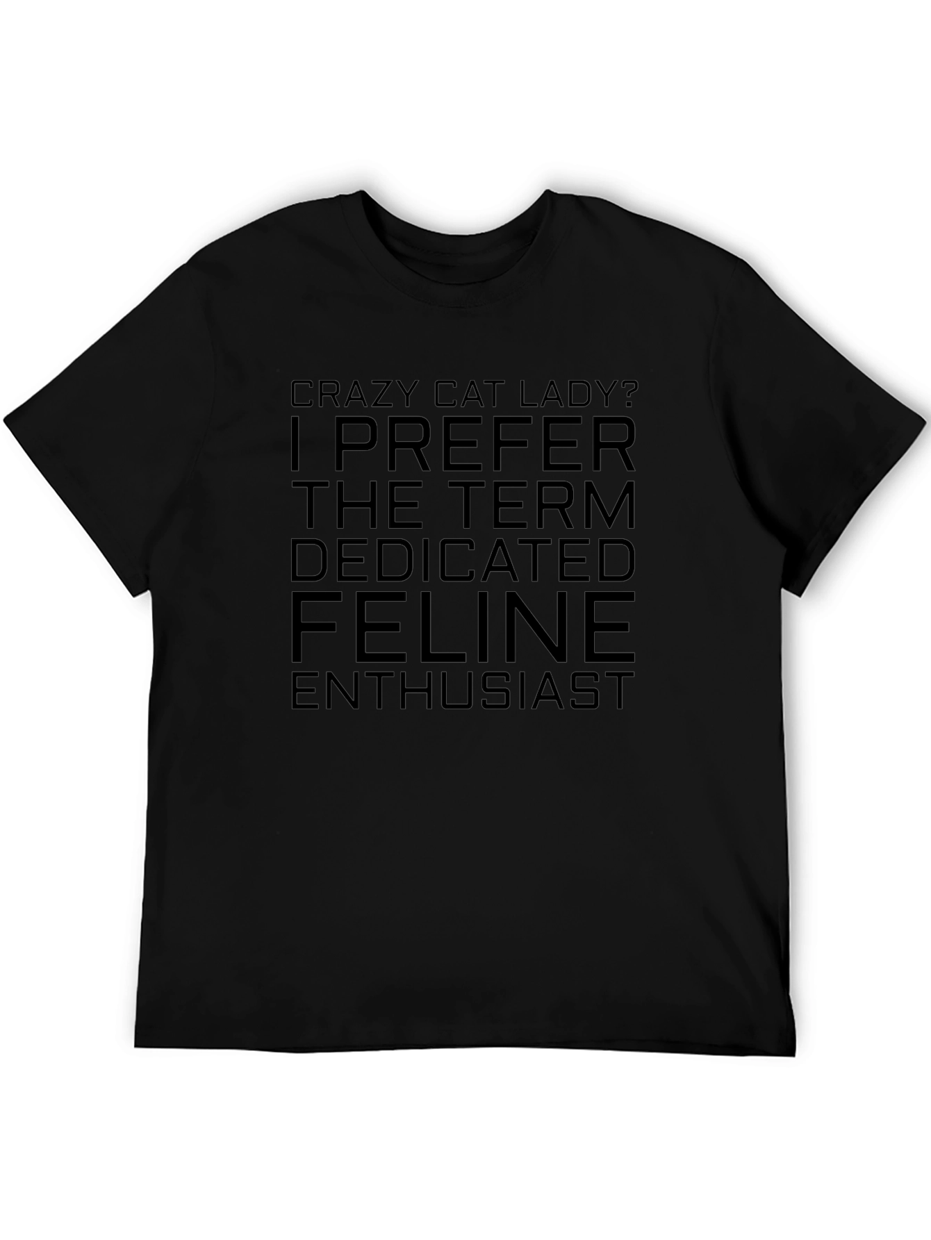 Black Crazy Cat Lady? T-Shirt - Feline Enthusiast Tee view 5