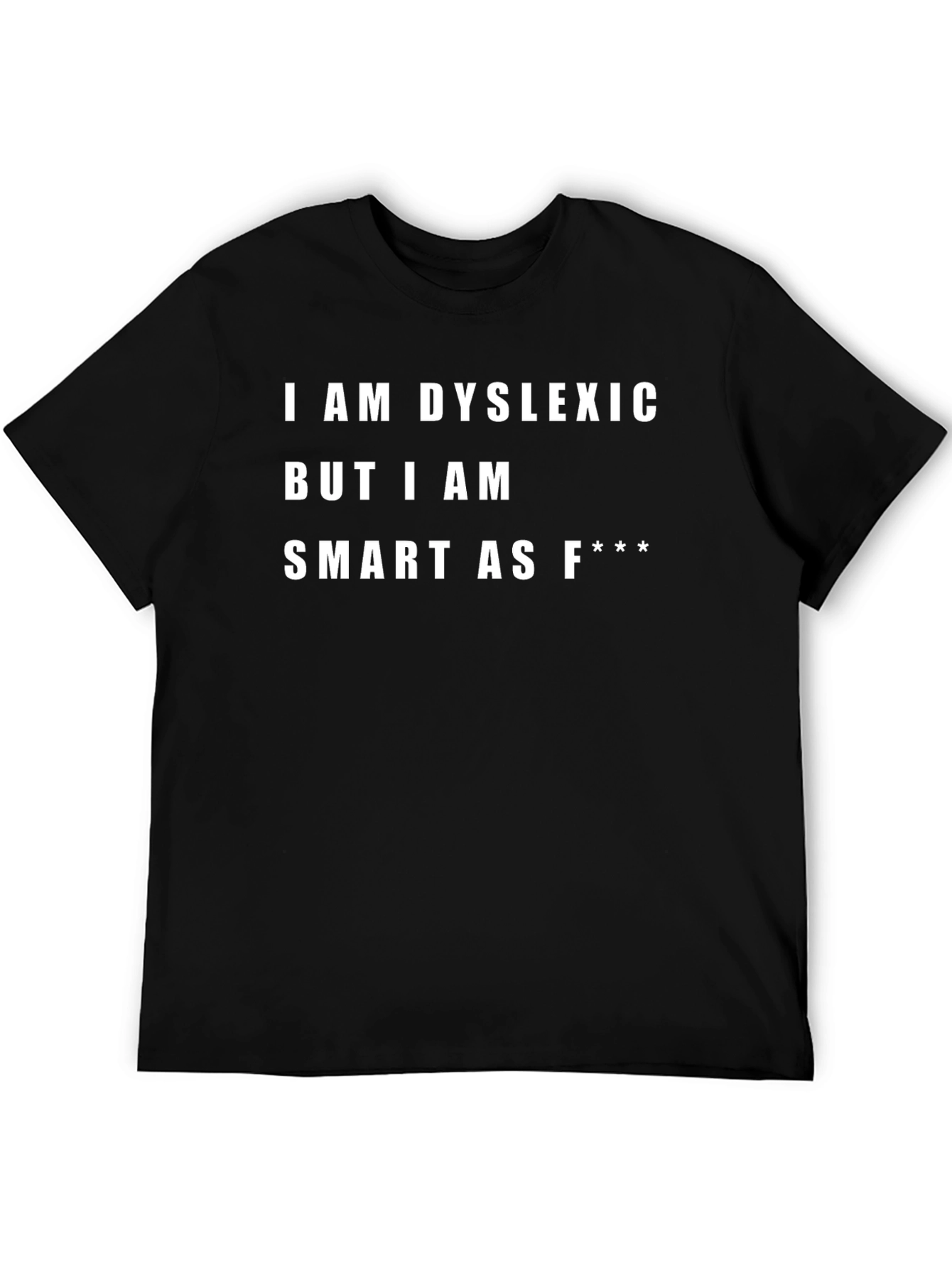 Black Dyslexic Smart Funny Graphic Tee view 5