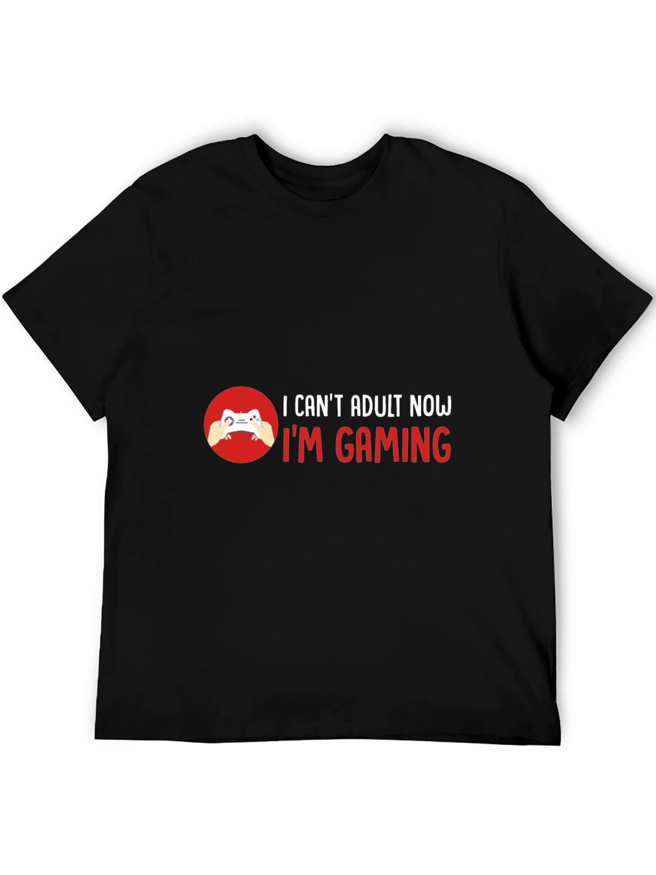 I Can't Adult Now I'm Gaming Black T-Shirt - 5