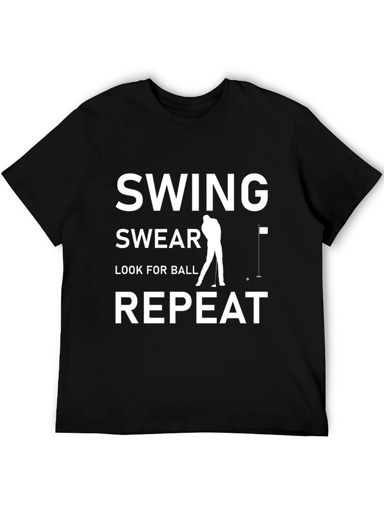 Black Golf T-Shirt: Swing, Swear, Look for Ball, Repeat view 5