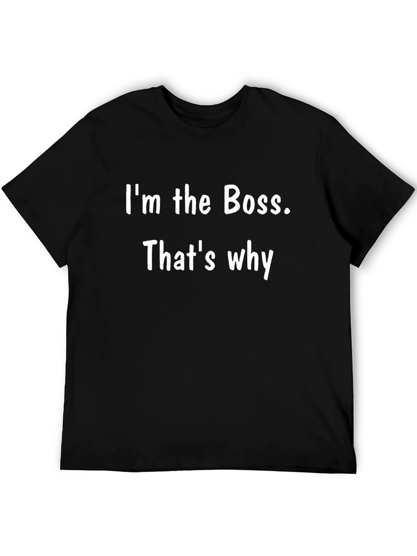 Black I'm the Boss T-Shirt - Funny Slogan Tee view 5