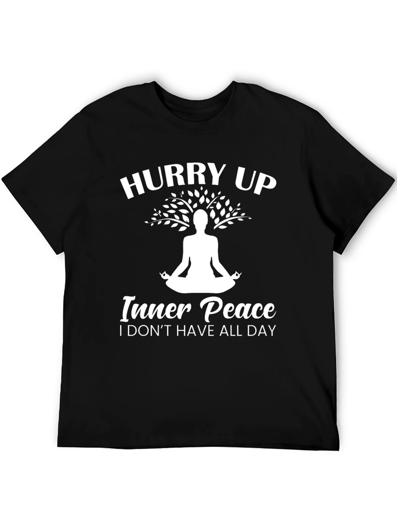 Black Hurry Up Inner Peace Funny Yoga Meditation T-Shirt view 5