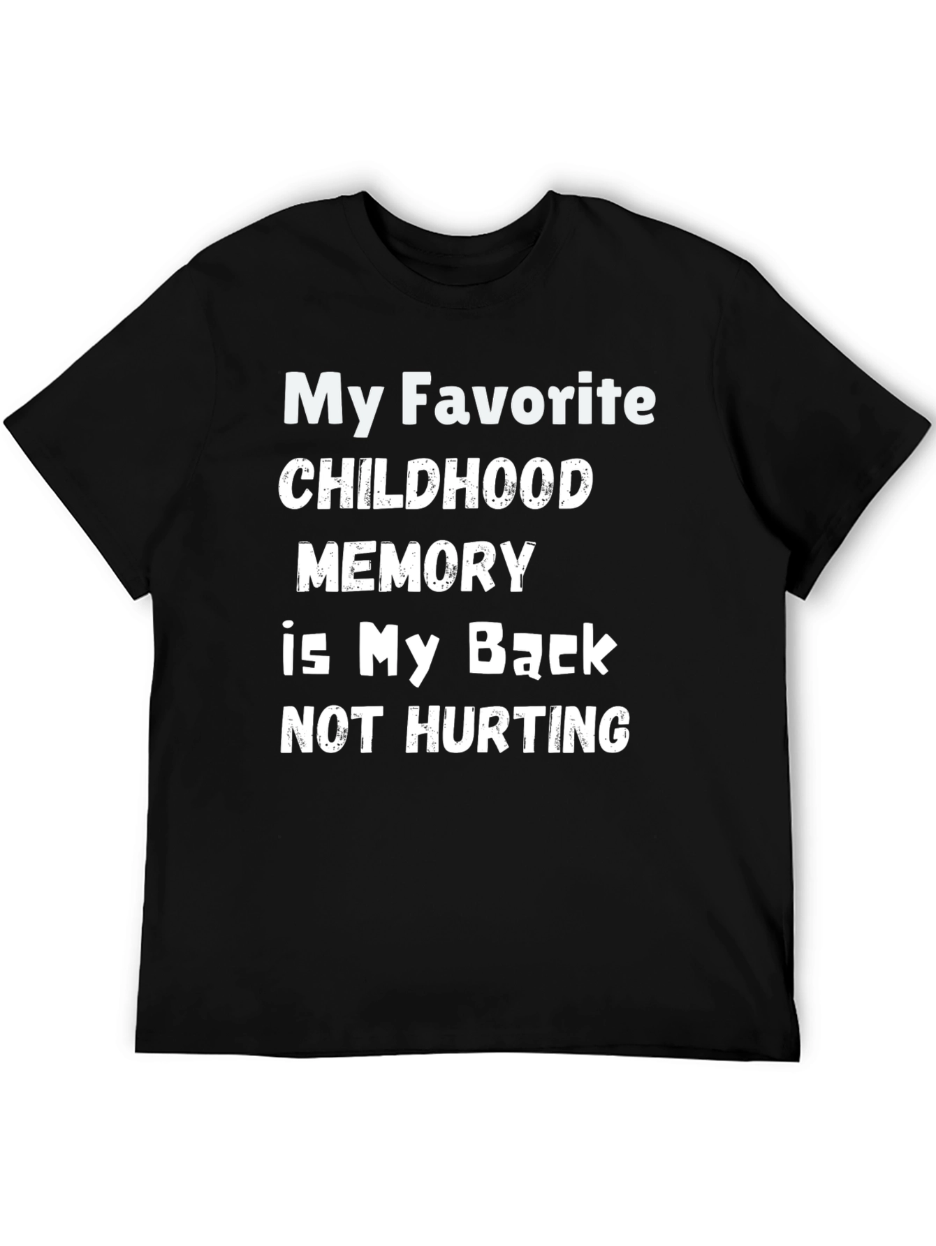Black Funny Back Pain T-Shirt - Childhood Memory view 5