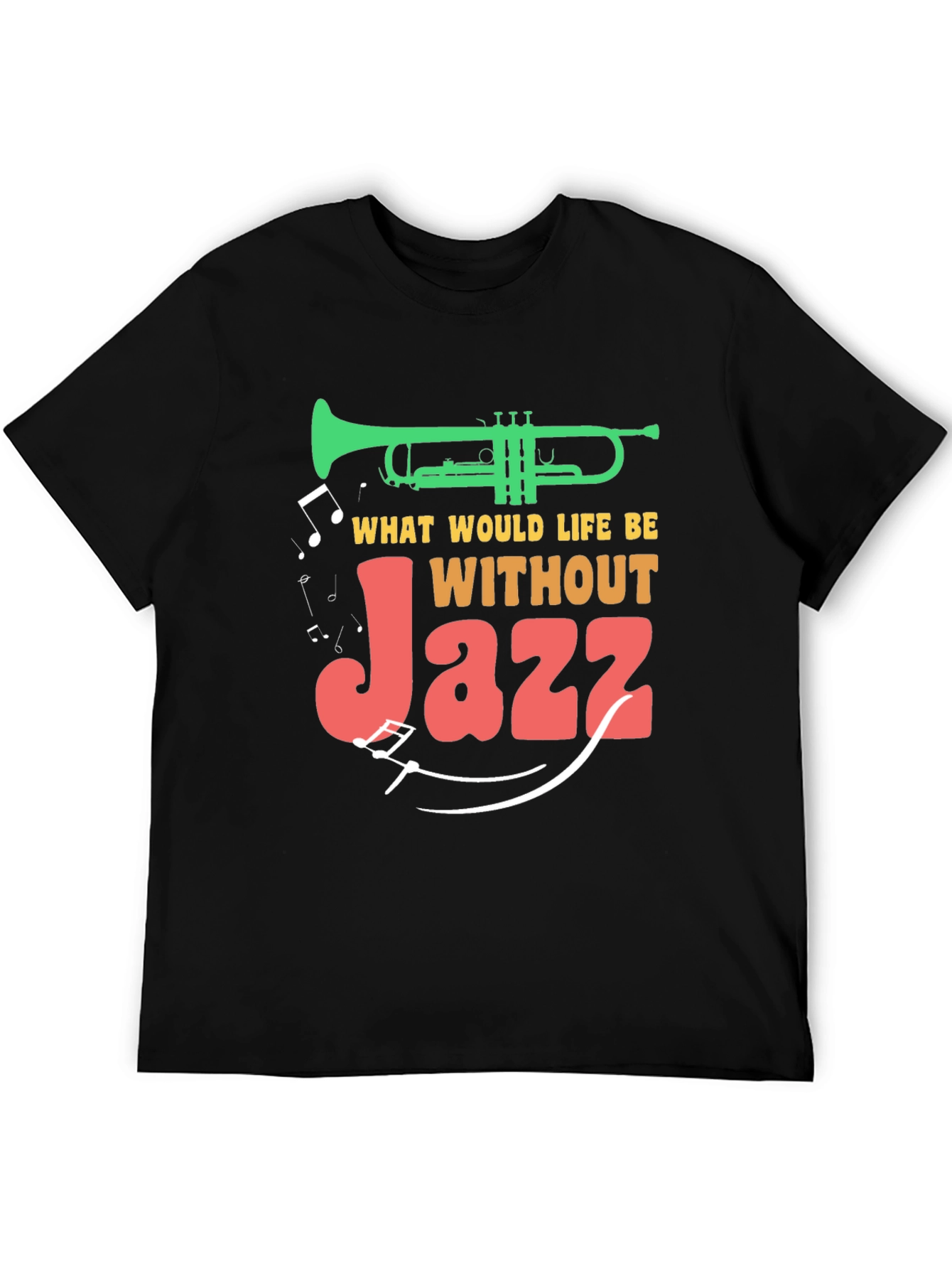 Black Jazz Music T-Shirt - What Would Life Be Without Jazz? view 5