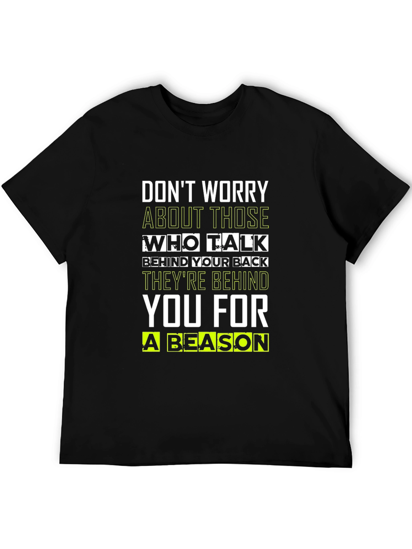 Black Motivational Quote T-Shirt: Don't Worry, They're Behind You! view 5