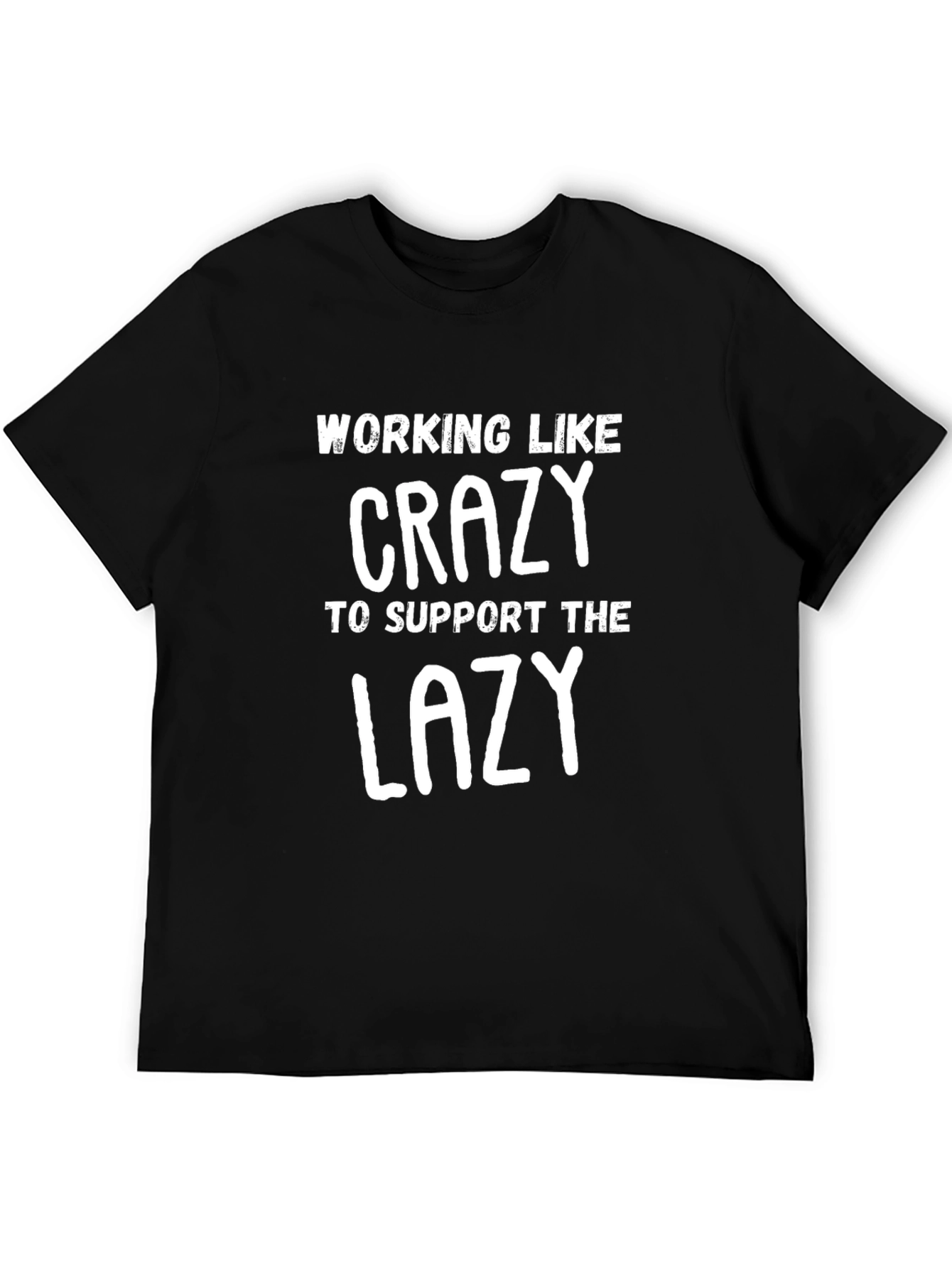 Black Working Like Crazy T-Shirt - Funny Graphic Tee view 5