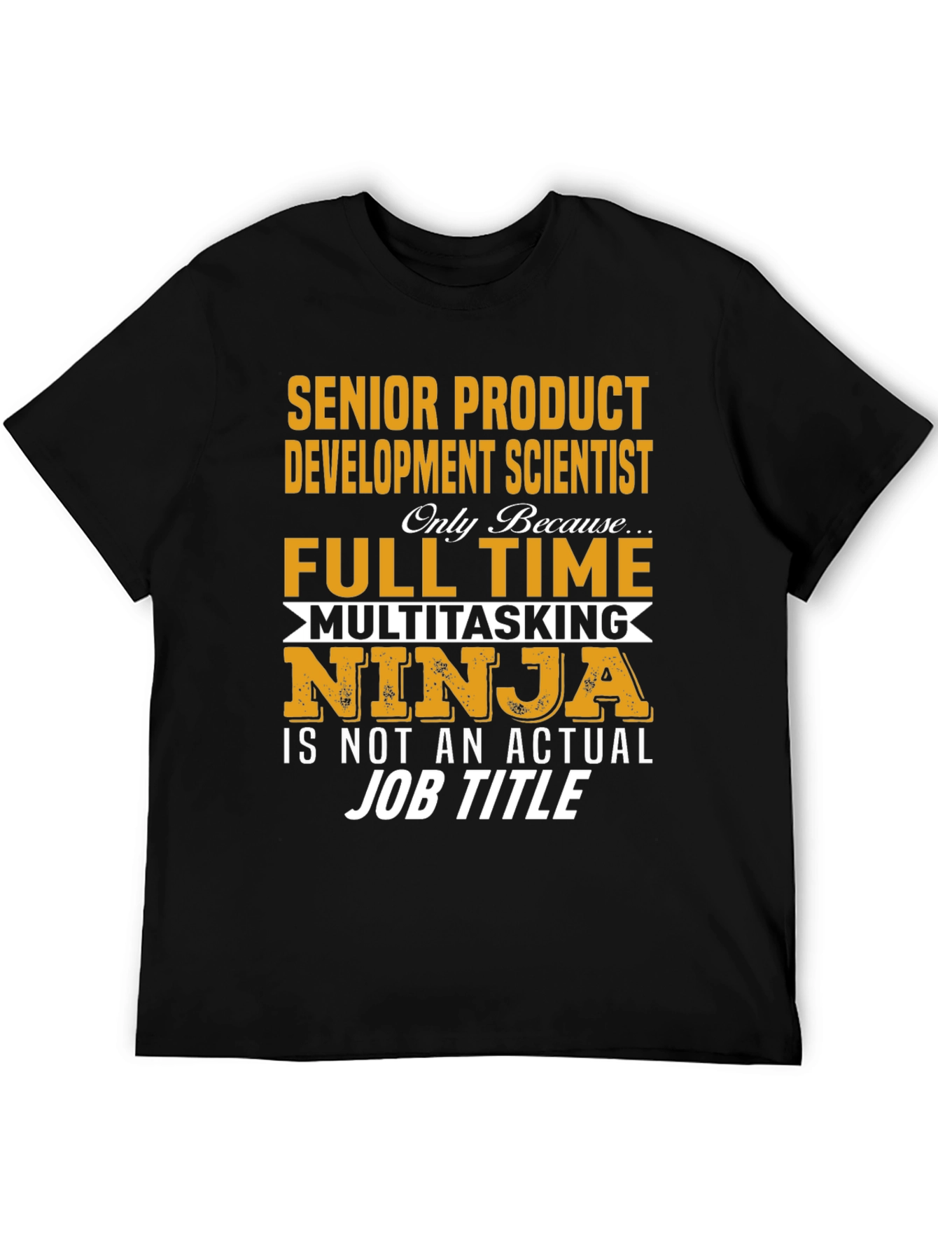 Senior Product Development Scientist T-Shirt - 5
