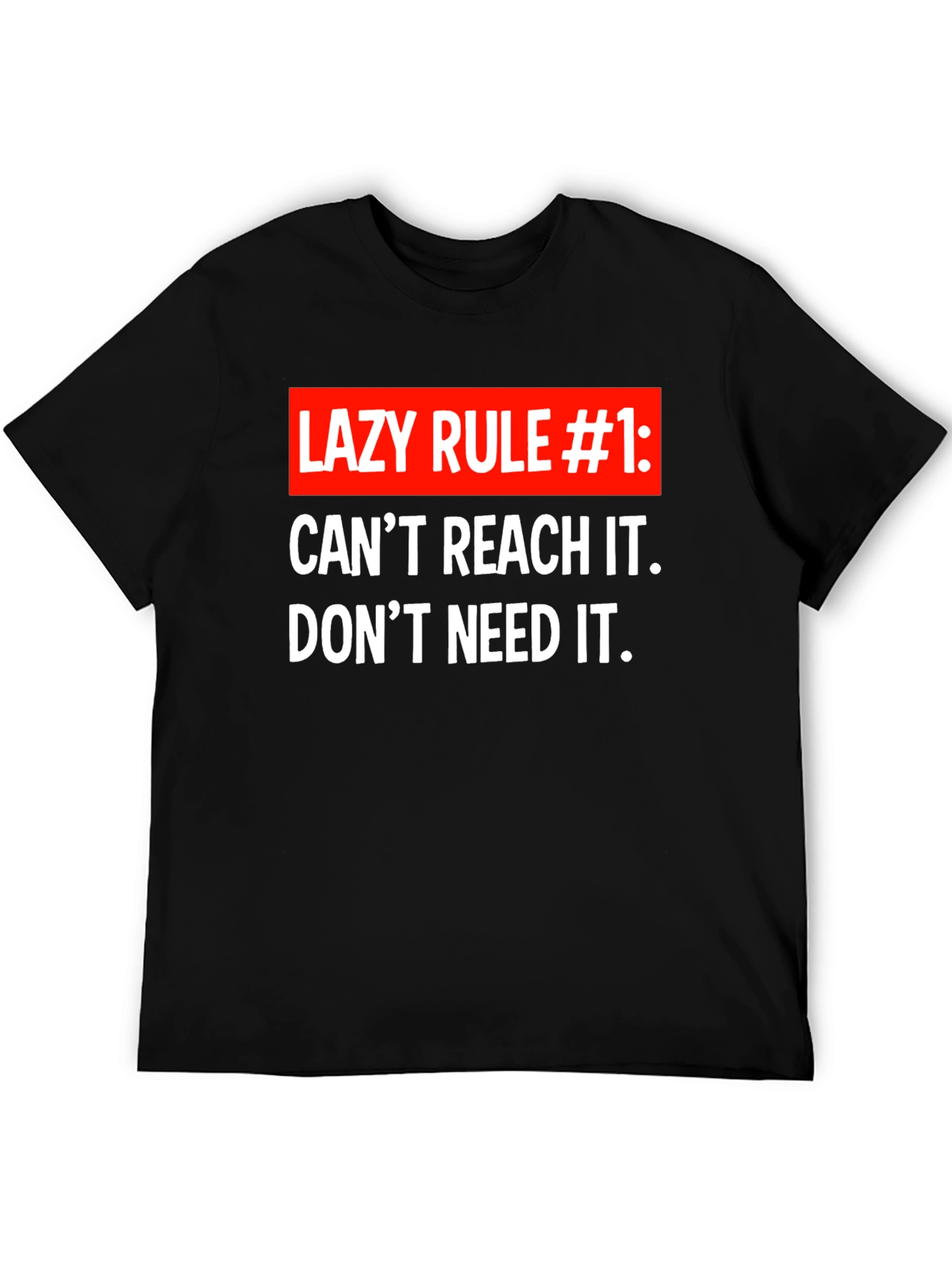 Black Lazy Rule #1 T-Shirt - Funny Sarcastic Tee view 5