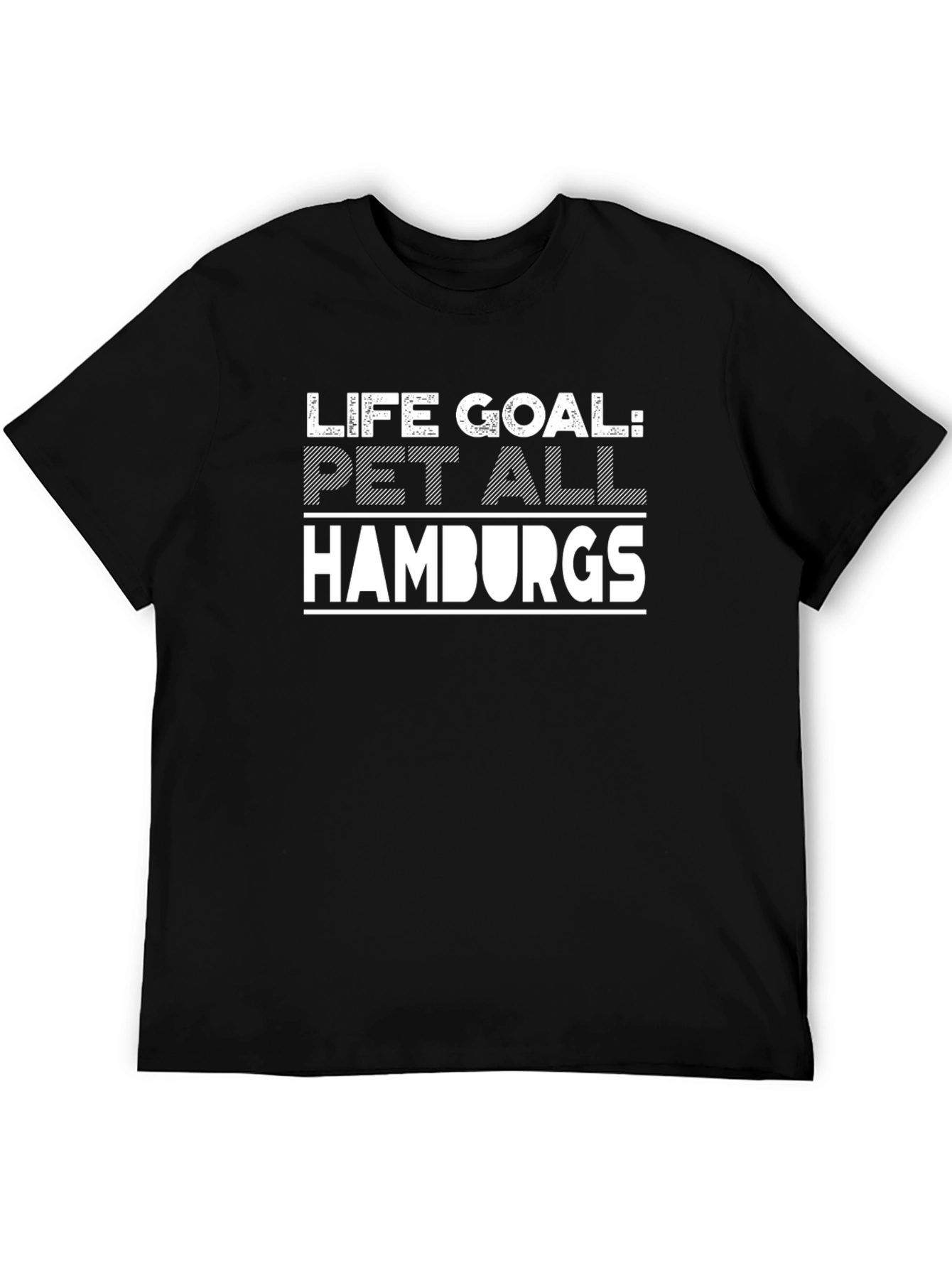 Black Life Goal: Pet All Hamburgs Funny T-Shirt view 5