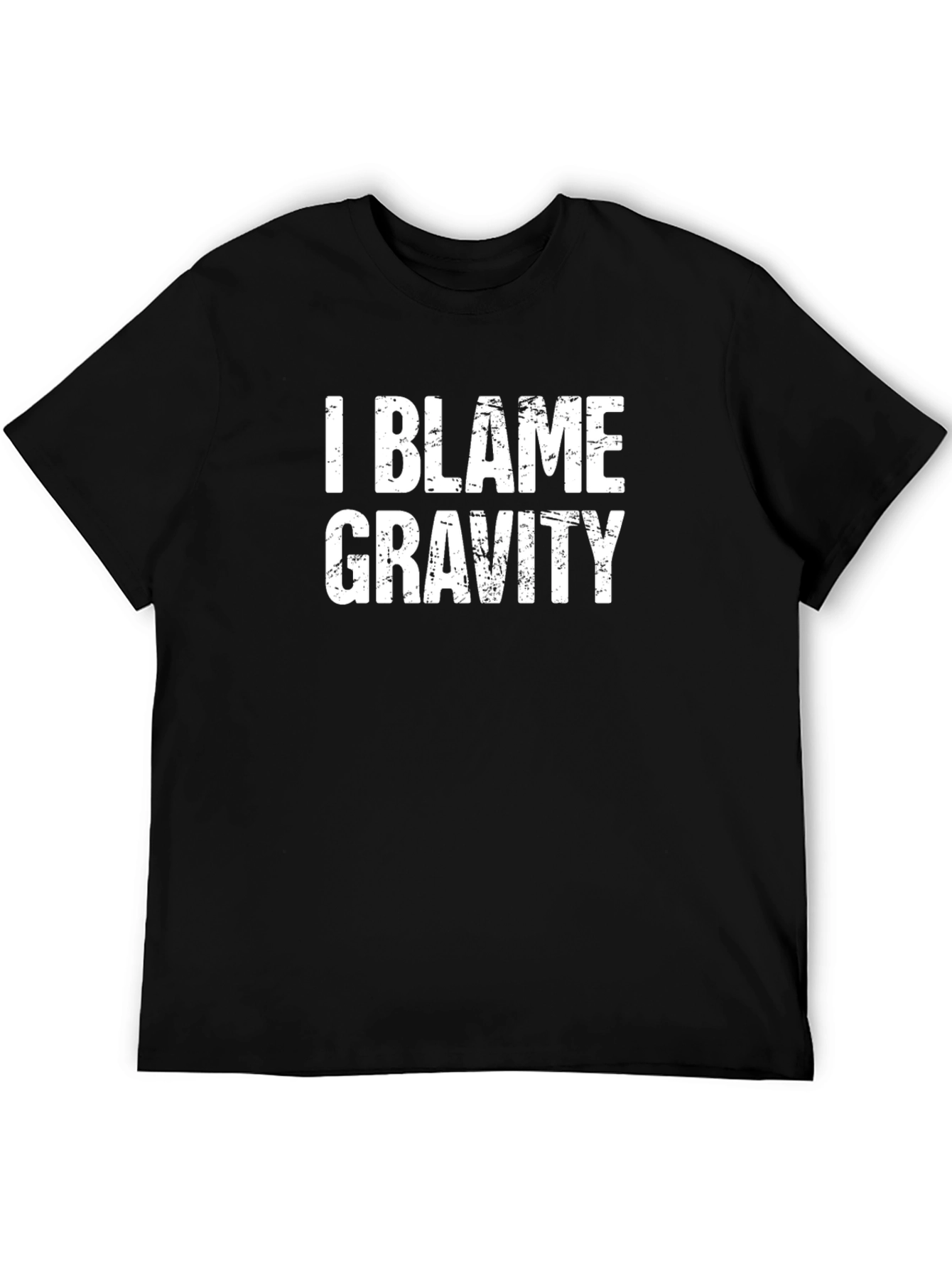 Black I Blame Gravity - Funny Graphic Tee view 5