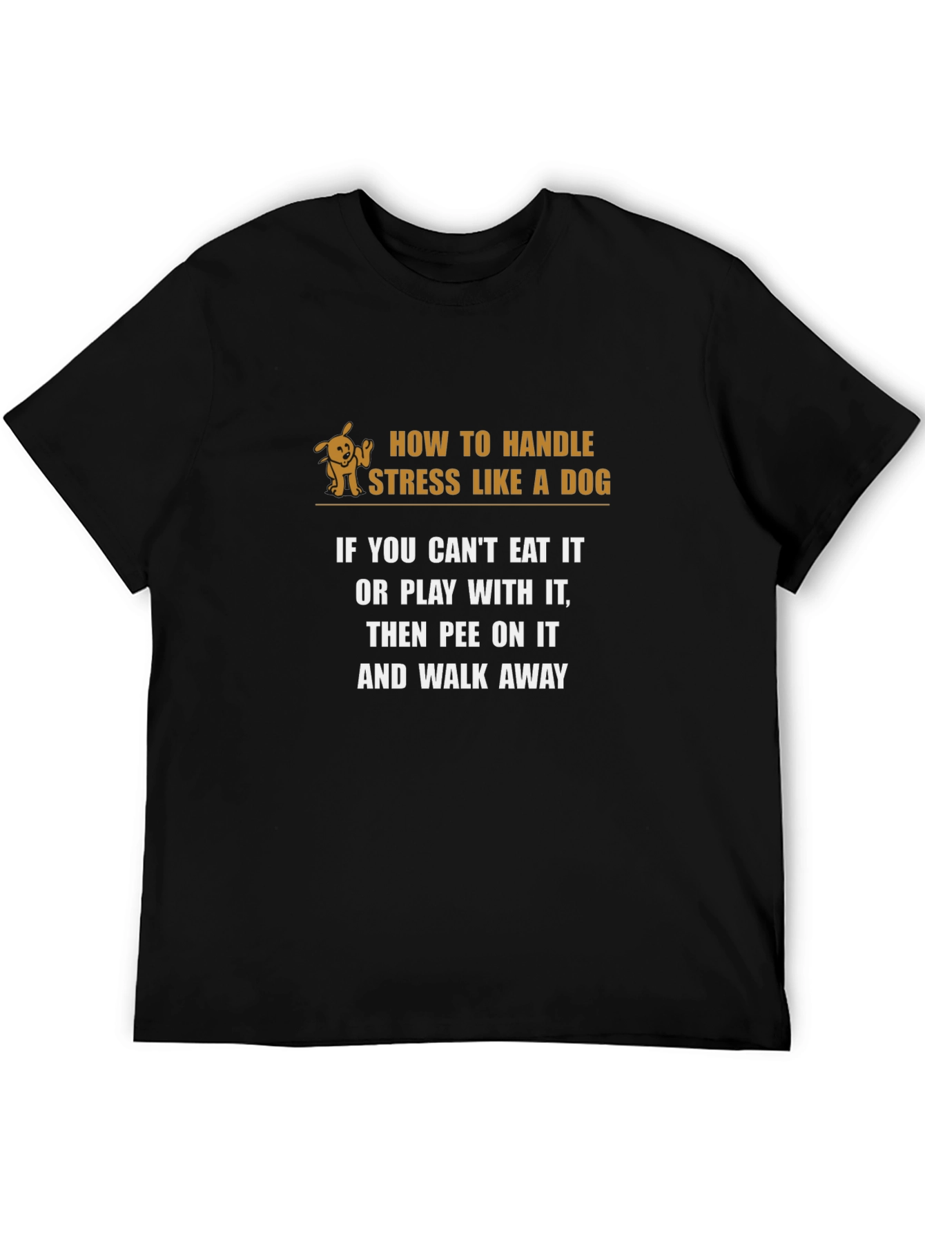 Handle Stress Like A Dog Graphic Tee - 5