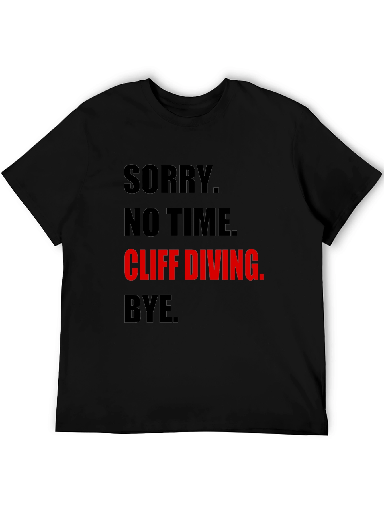 Black Cliff Diving Graphic Tee - Sorry No Time T-Shirt view 5