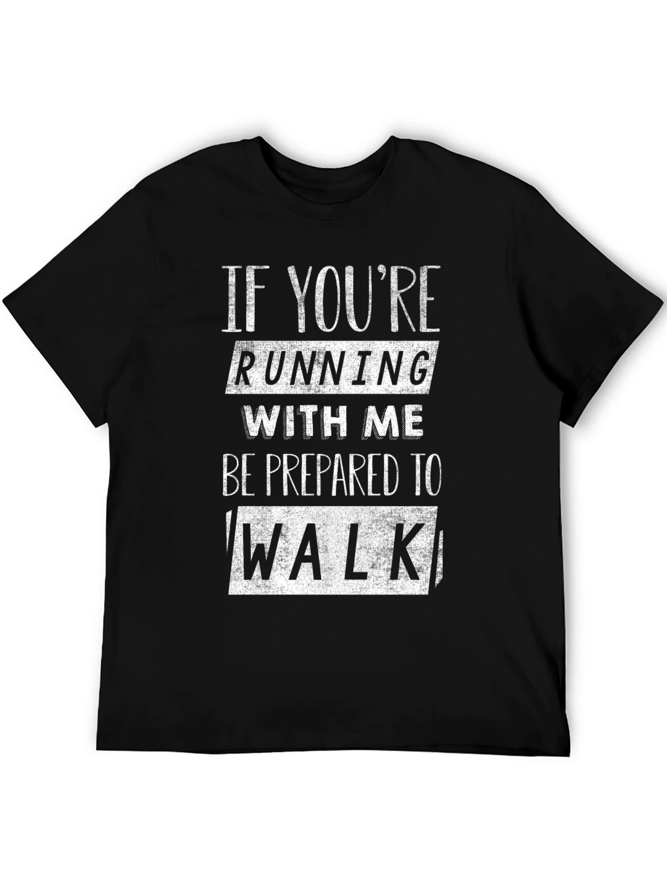Black Funny Running T-Shirt - Be Prepared to Walk view 5