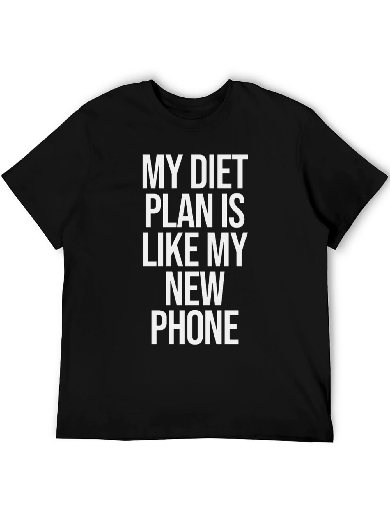 Black Funny Diet Plan T-Shirt - Like My New Phone view 5