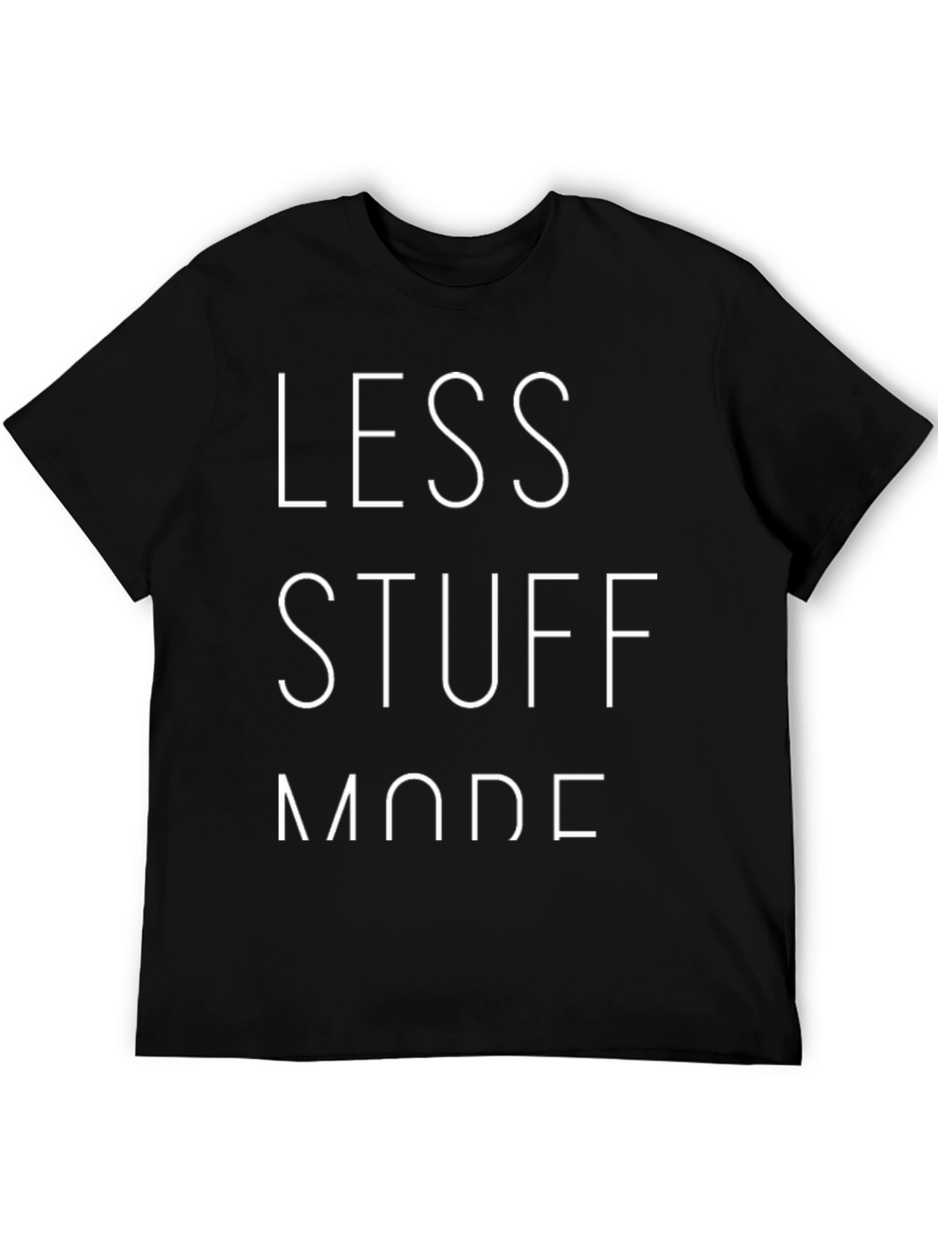 Black Less Stuff Mode T-Shirt - Minimalist Style Tee view 5