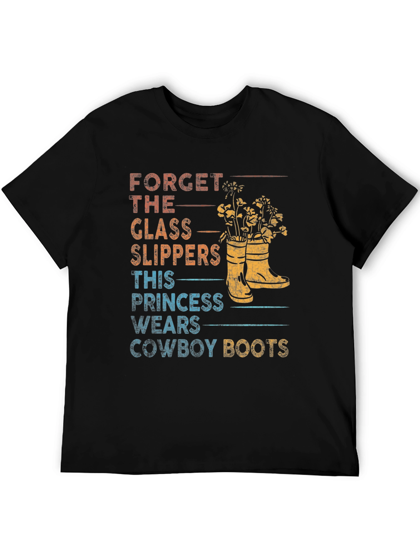 Forget Glass Slippers Cowboy Boots T-Shirt - 5
