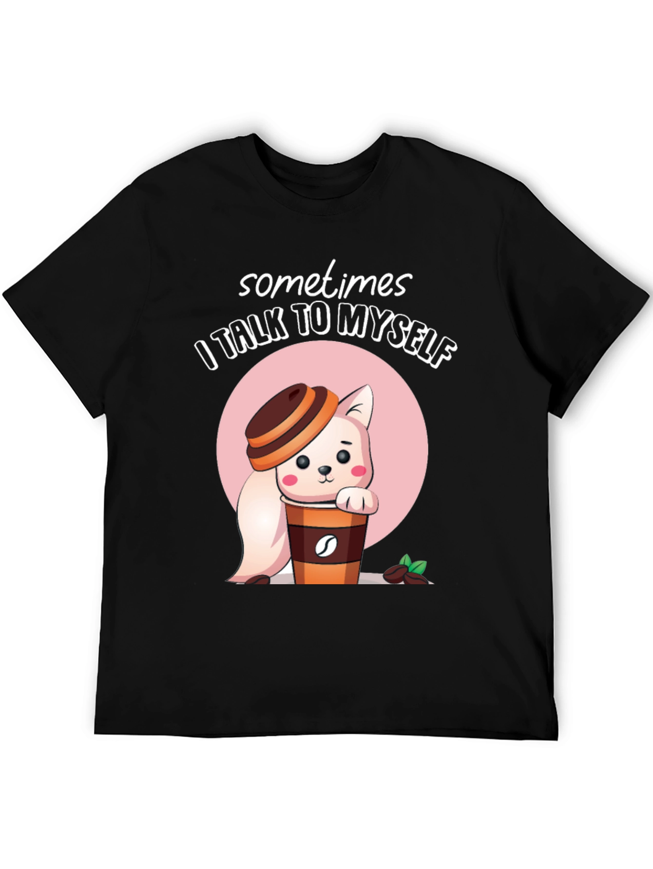 Black Sometimes I Talk to Myself T-Shirt view 5