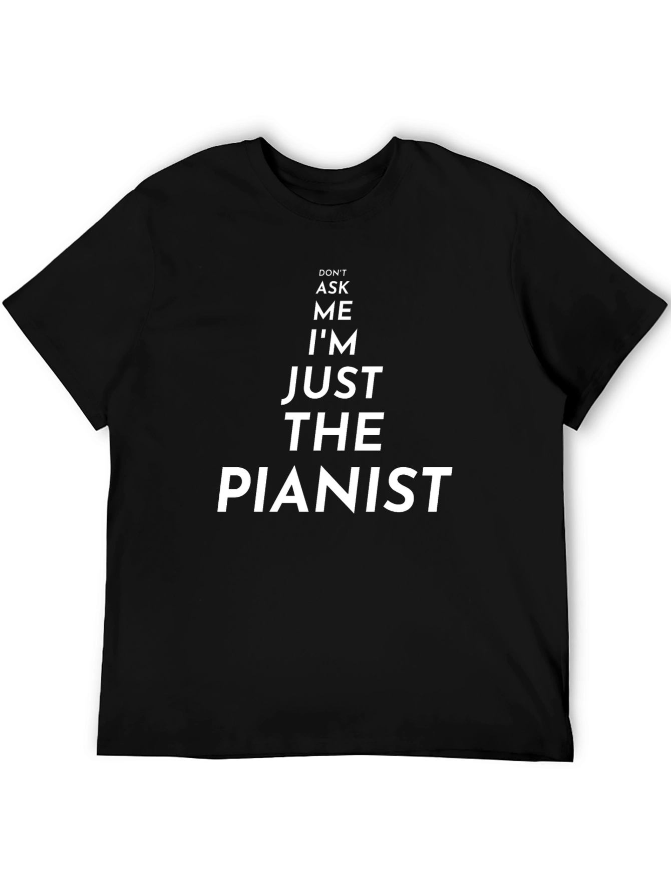 Black Just The Pianist Funny Musician T-Shirt view 5