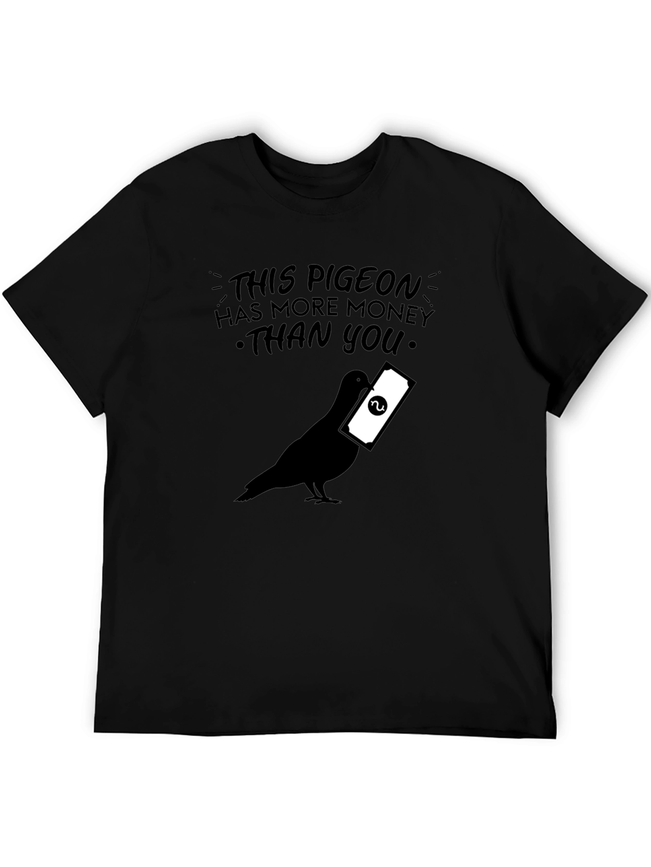 Black This Pigeon Has More Money Than You - Graphic T-Shirt view 5