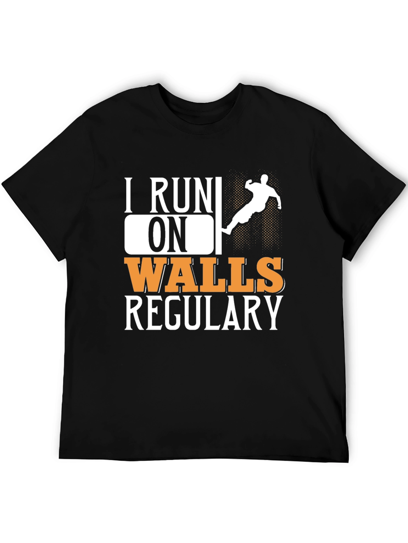 Black I Run On Walls Regularly T-Shirt view 5