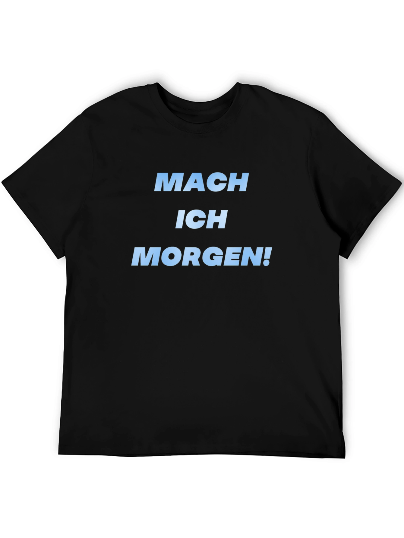 Black Mach Ich Morgen! Black Graphic T-Shirt view 5