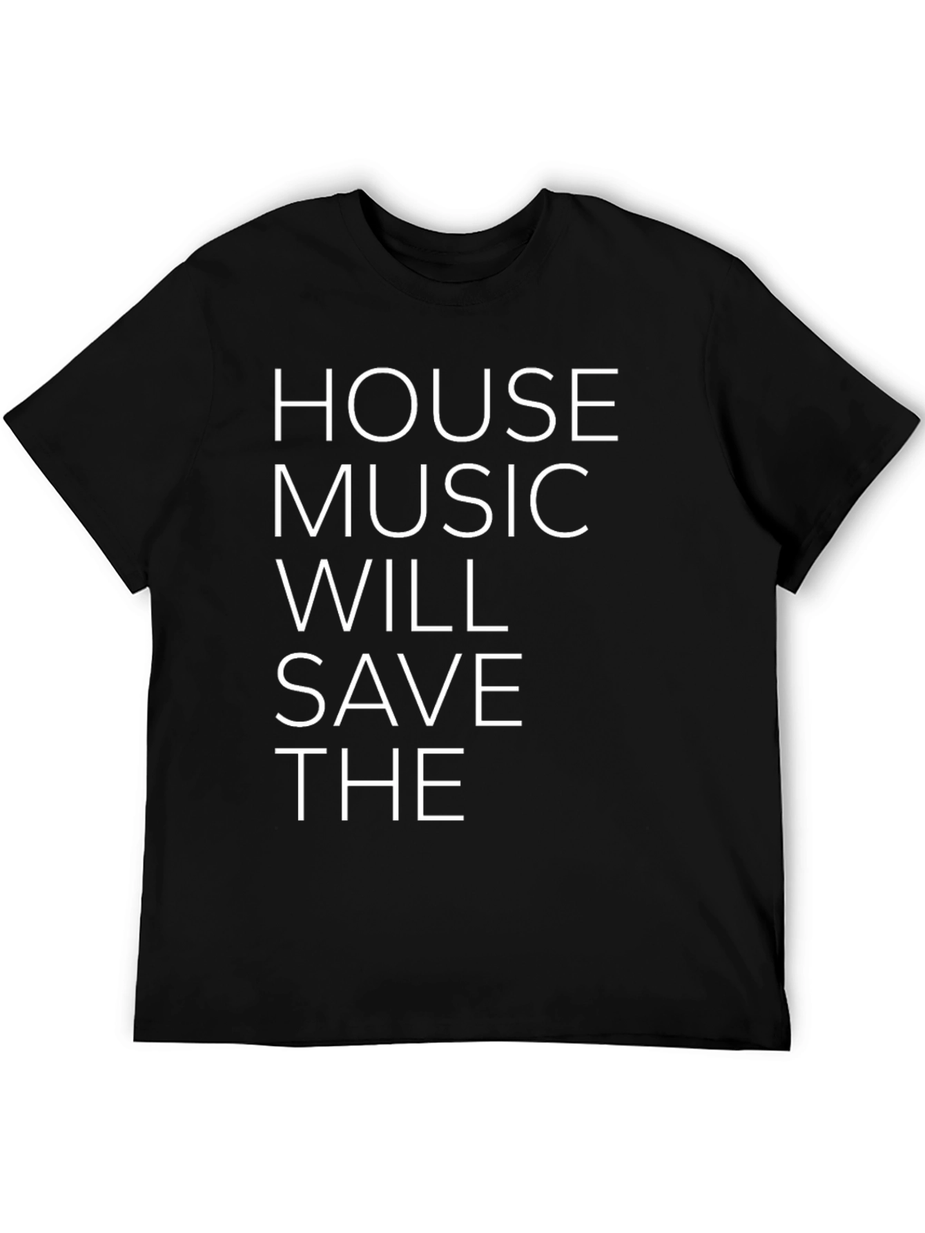 Black House Music Will Save The T-Shirt view 5