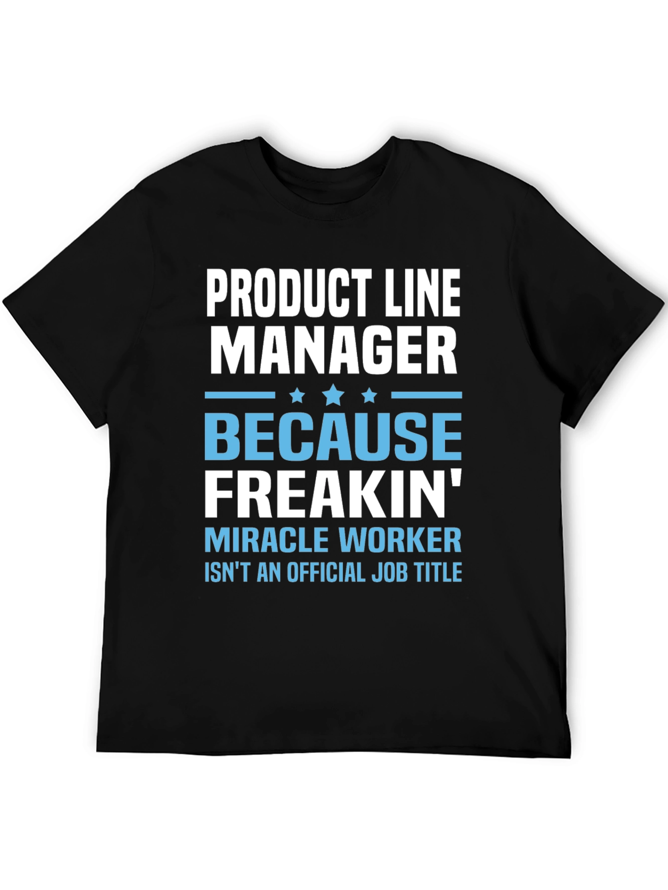 Black Product Line Manager Funny T-Shirt view 5