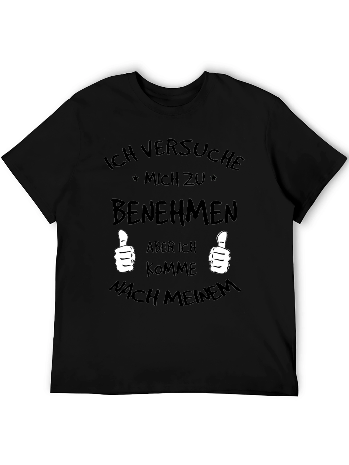 Black Funny German Humor T-Shirt - Ich Versuche Mich Zu Benehmen view 5
