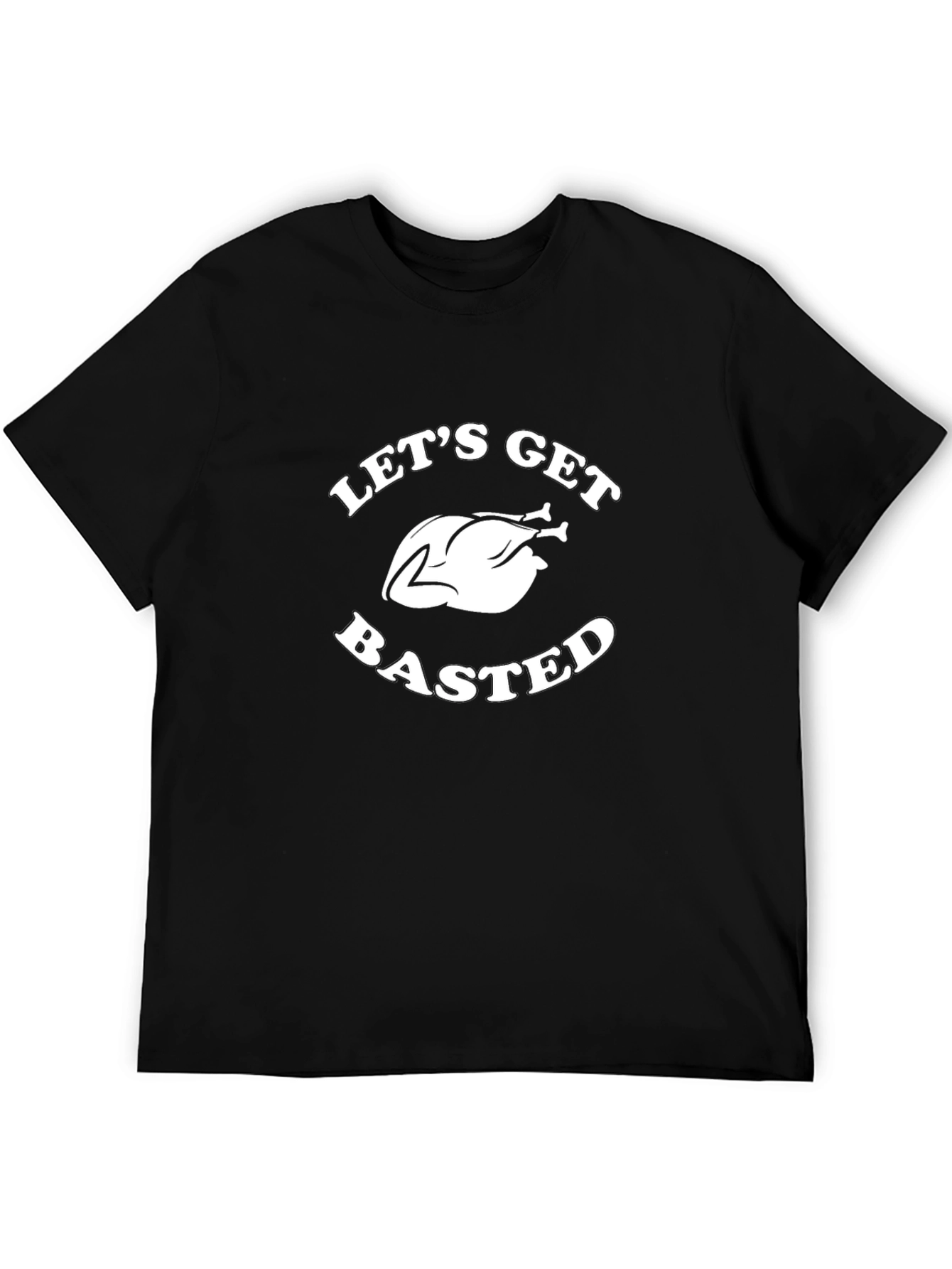 Black Let's Get Basted T-Shirt view 5