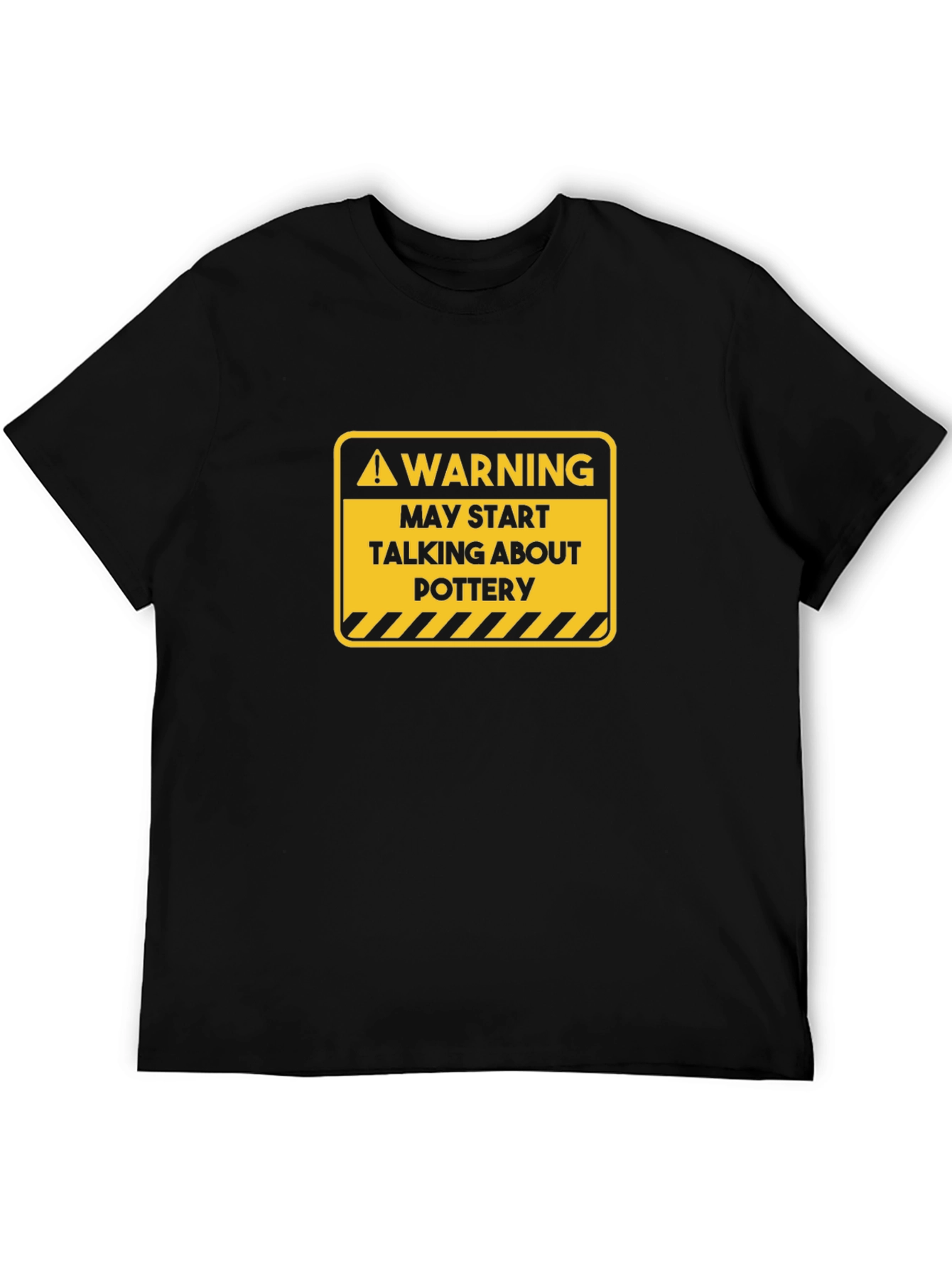 Black Warning: May Start Talking About Pottery T-Shirt view 5