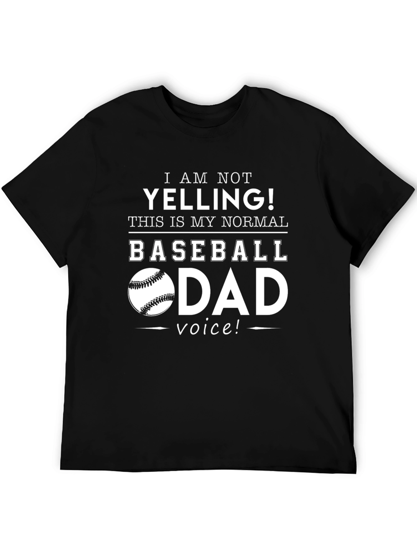 Black Baseball Dad T-Shirt - I Am Not Yelling view 5