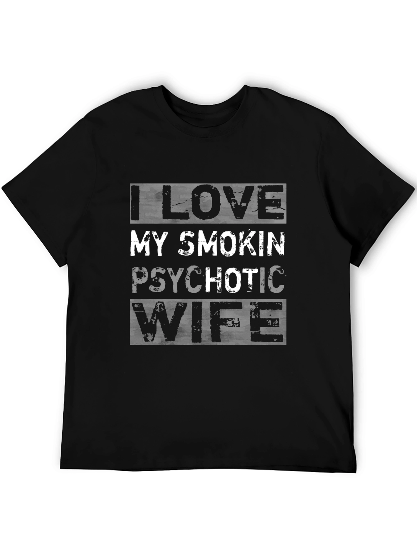 Black I Love My Smokin' Psychotic Wife Graphic Tee view 5