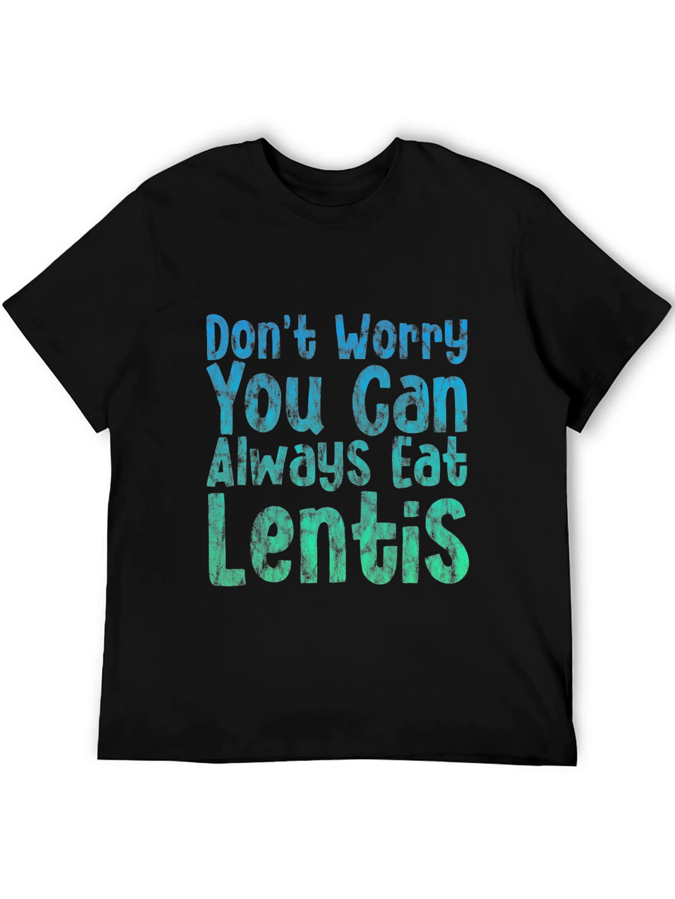 Black Don't Worry Eat Lentils T-Shirt - Funny Vegan Tee view 5
