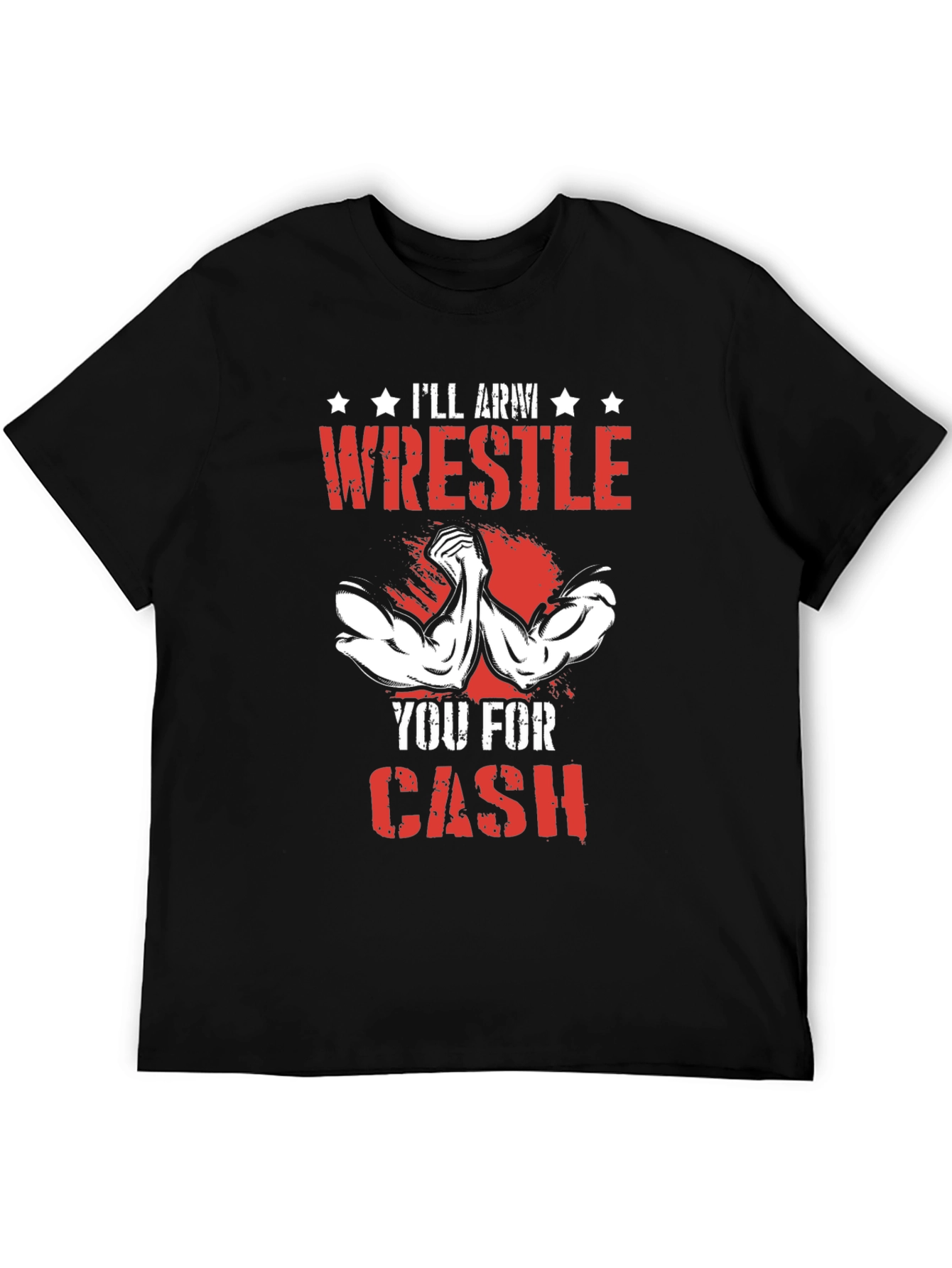 Black Arm Wrestling T-Shirt - I'll Wrestle You For Cash view 5