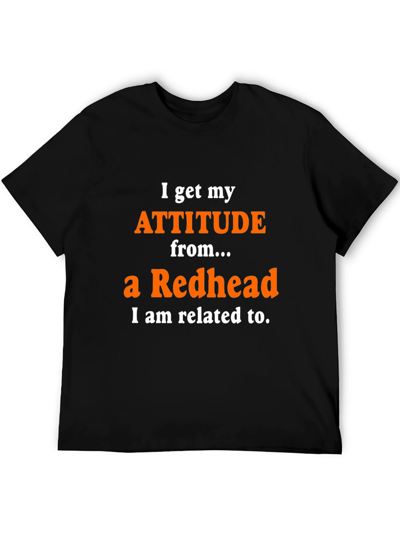 Black Attitude From a Redhead T-Shirt Funny Sarcastic Graphic Tee view 5