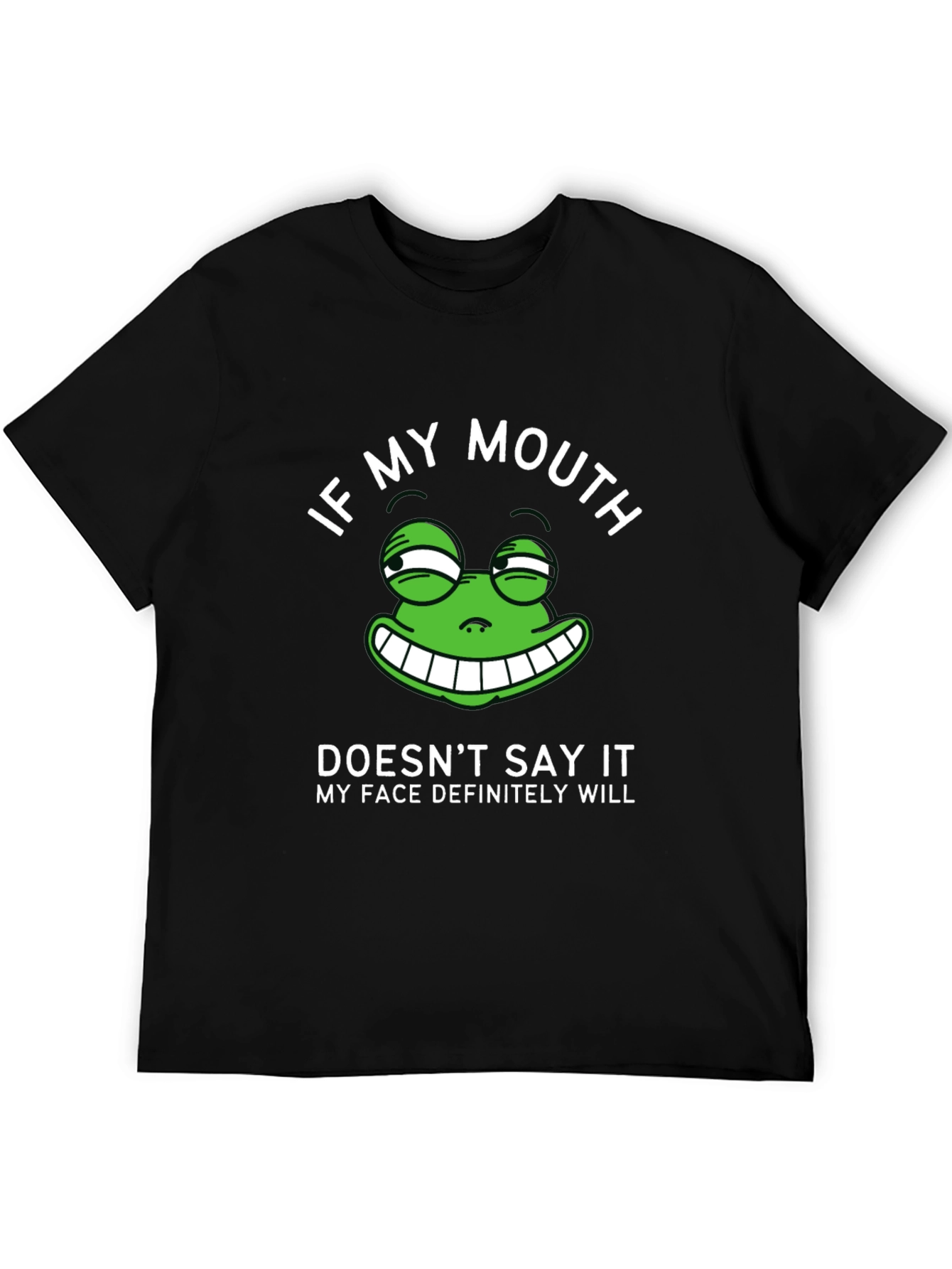 Black Funny Graphic T-Shirt: If My Mouth Doesn't Say It, My Face Will view 5